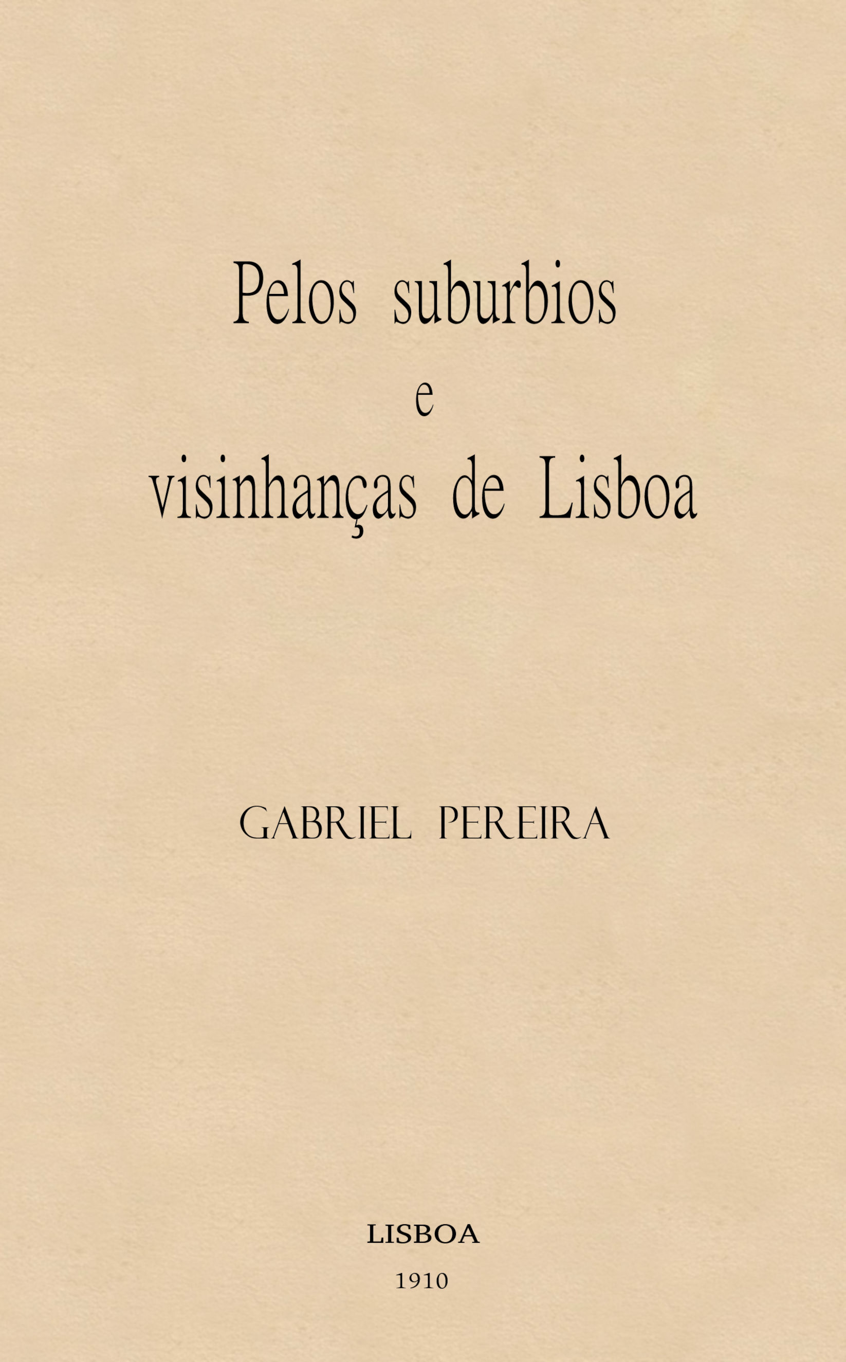 Pelos suburbios e visinhanças de Lisboa