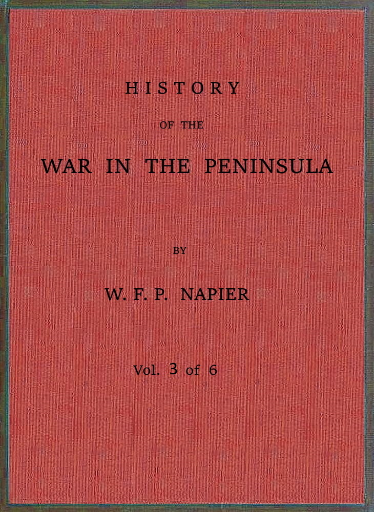 Yarının Yarım Yolundaki Savaşın Tarihi ve Fransa'nın Güneyinden 1807'den 1814'e Kadar, Cilt 3