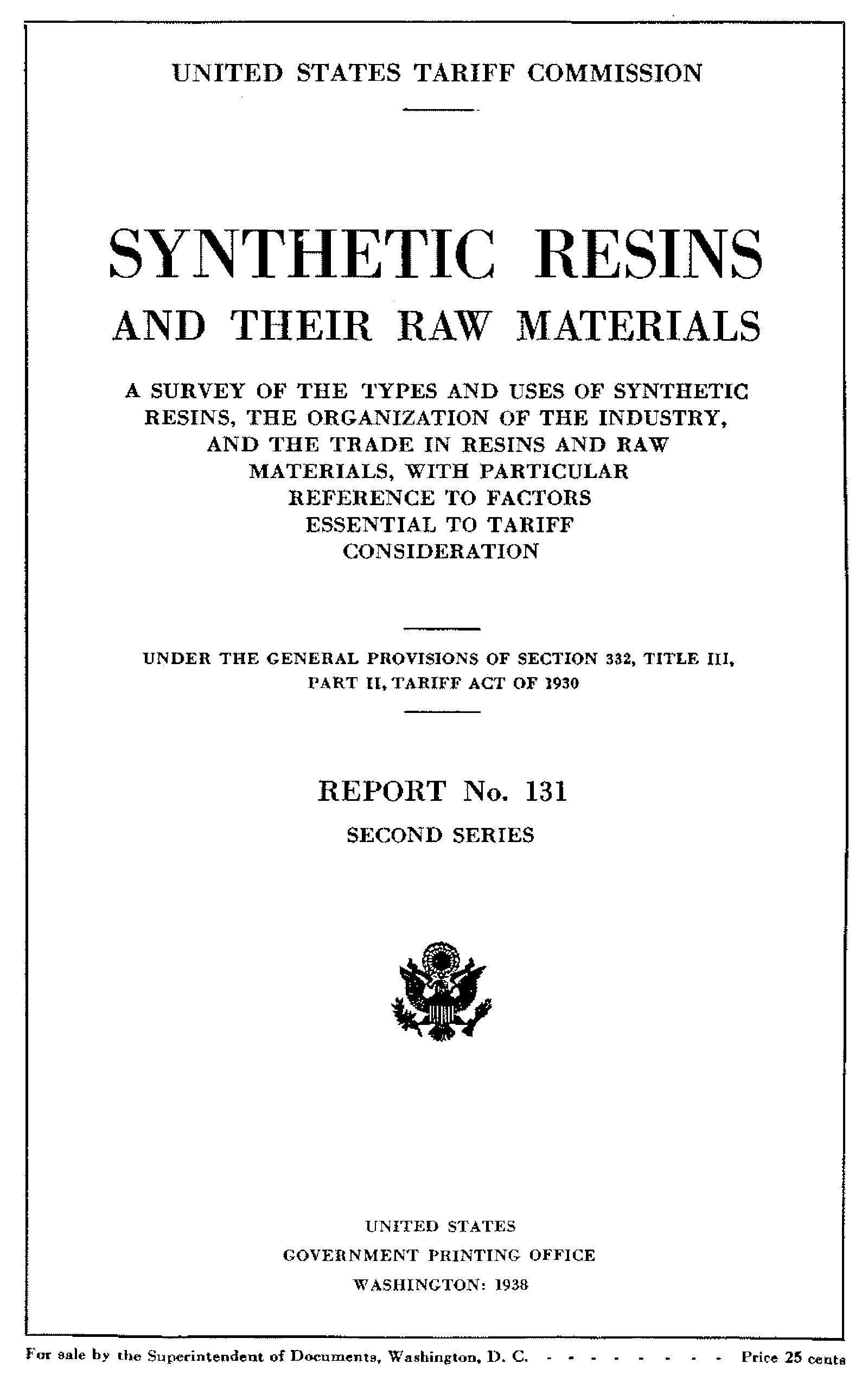 Synthetic resins and their raw materials&#10;A survey of the types and uses of synthetic resins, the organization of the industry, and the trade in resins and raw materials, with particular references to factors essential to tariff consideration. Under the general provisions of section 332, title III, part II, Tariff act of 1930.