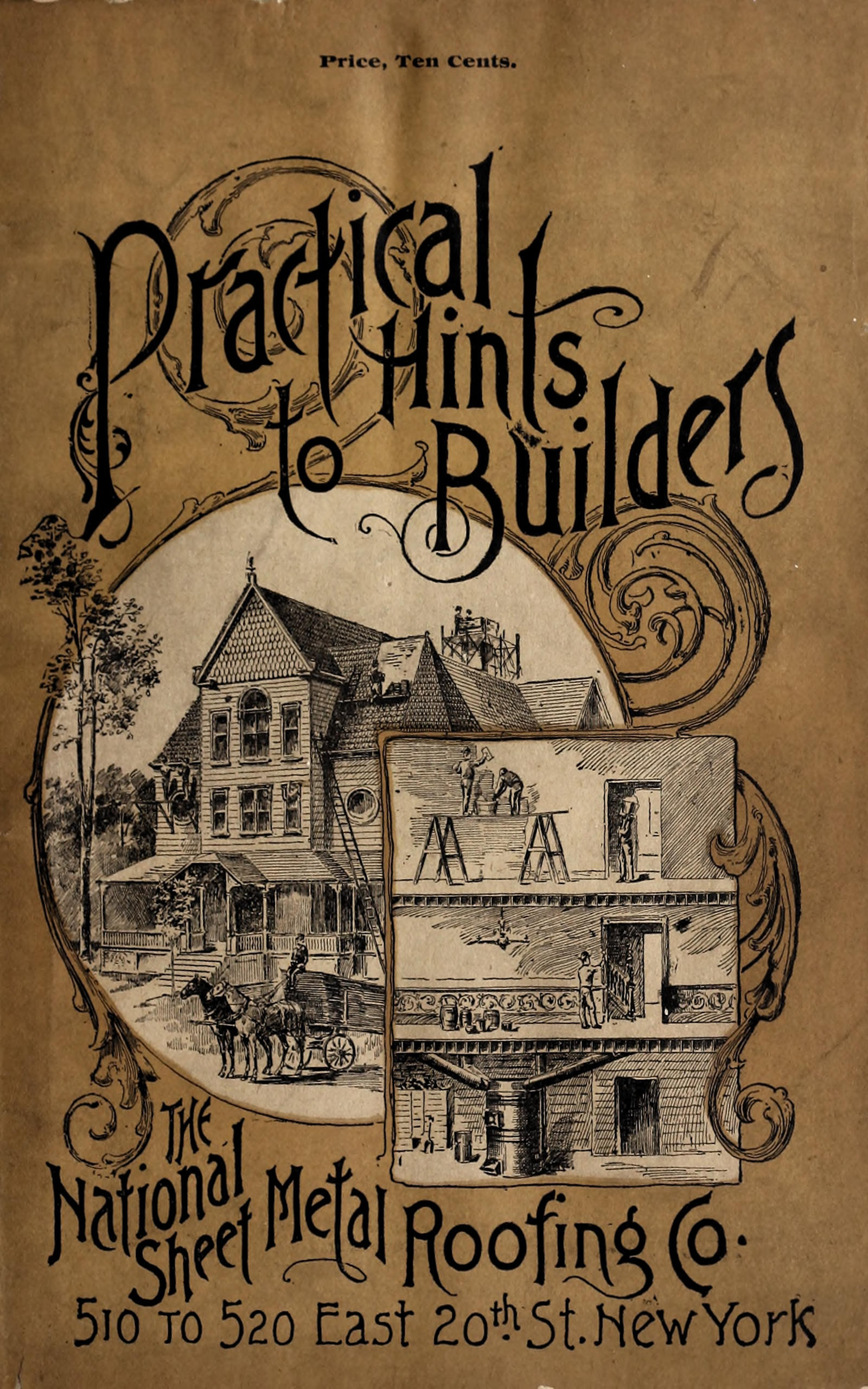 Practical hints to builders and those contemplating building&#10;Facts worth considering relating to foundation, cellar, kitchen, chimney, cistern, brick-work, mortar, heating, ventilation, the roof, and many items of interest to builders.