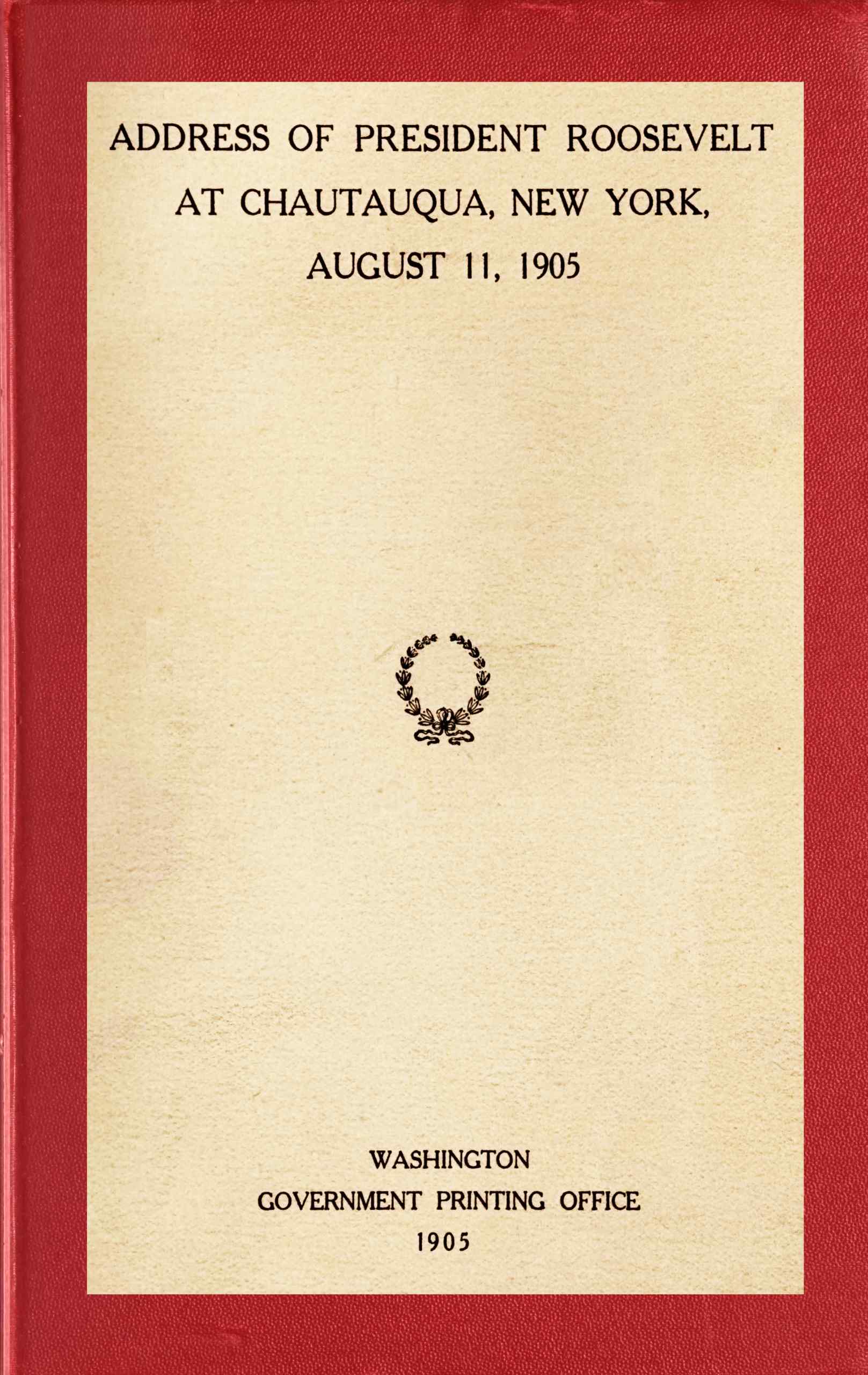 Başkan Roosevelt'in 11 Ağustos 1905 tarihinde New York, Chautauqua'da Yaptığı Konuşma