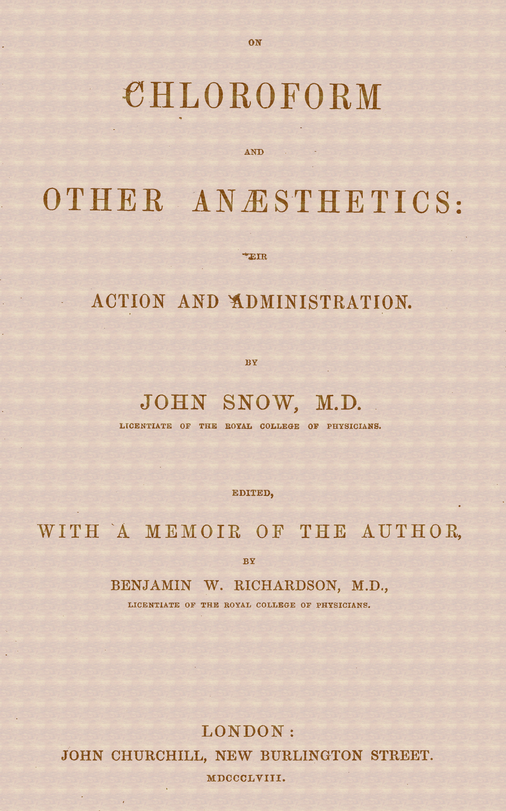 On chloroform and other anæsthetics: their action and administration