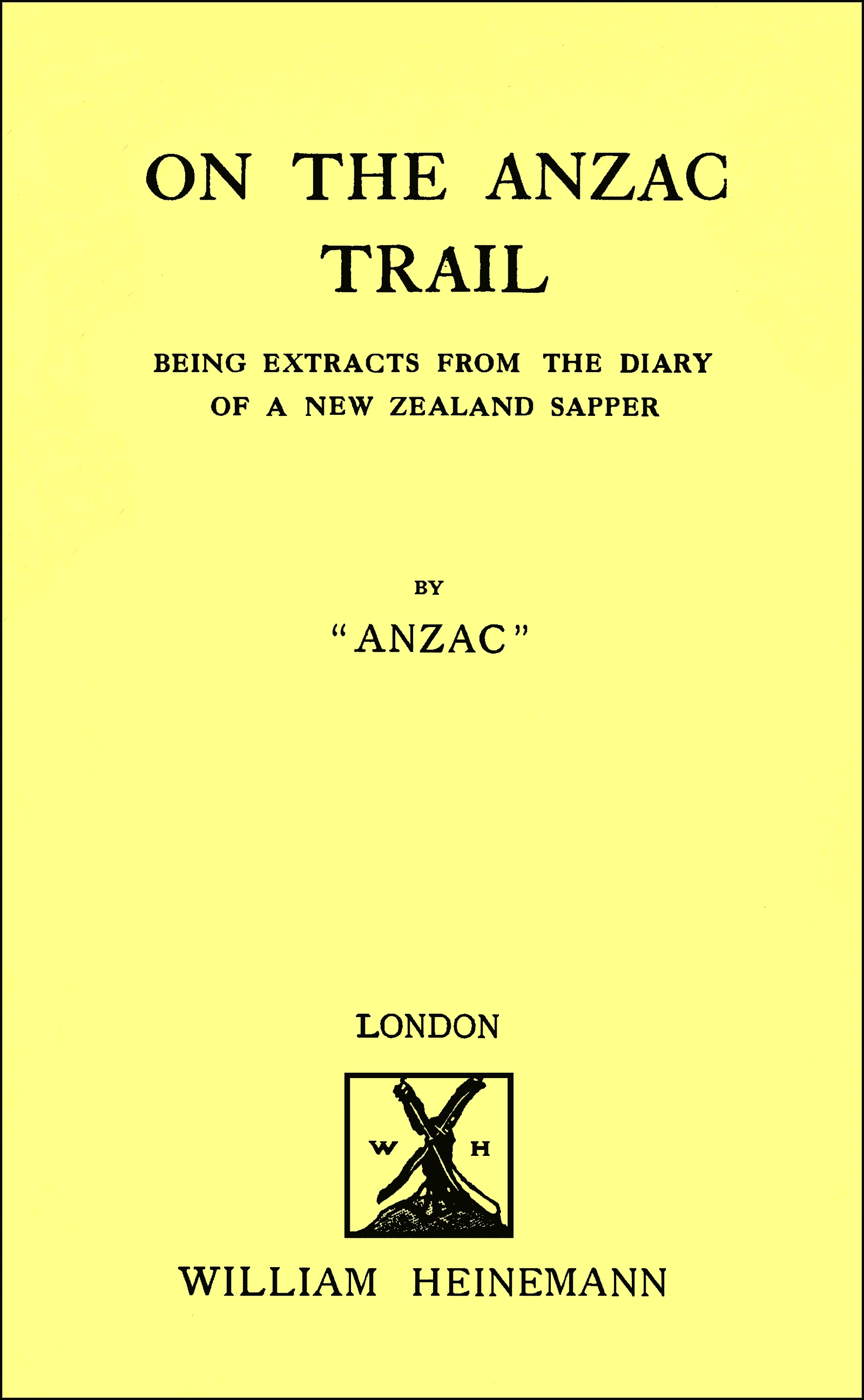 On the Anzac trail: Being extracts from the diary of a New Zealand sapper