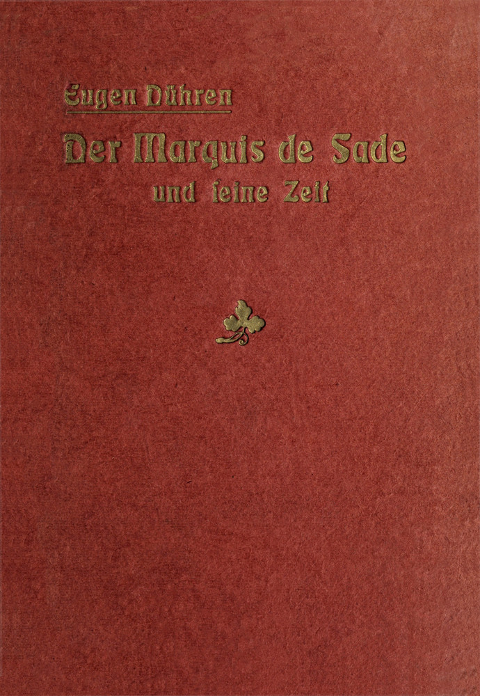 Der Marquis de Sade und seine Zeit.