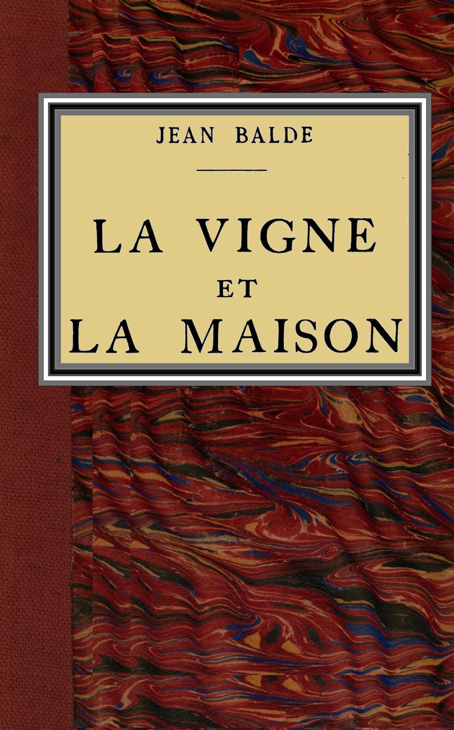 La vigne et la maison: roman