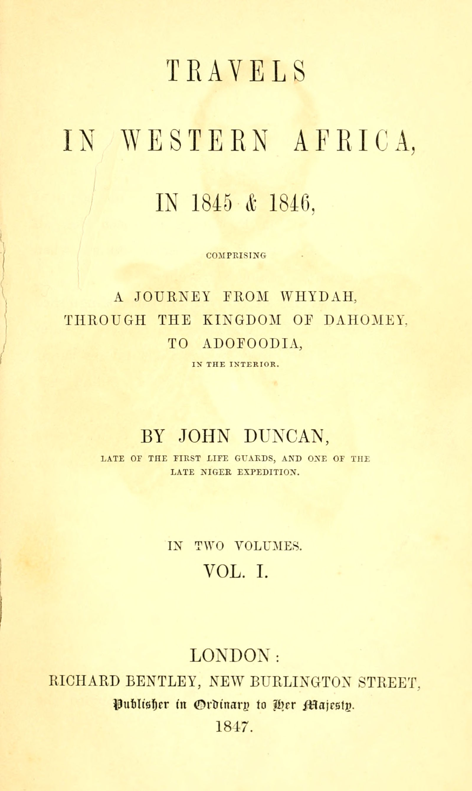 Travels in Western Africa in 1845 & 1846, Volume 1 (of 2)&#10;comprising a journey from Whydah through the Kingdom of Dahomey to Adofoodia in the interior