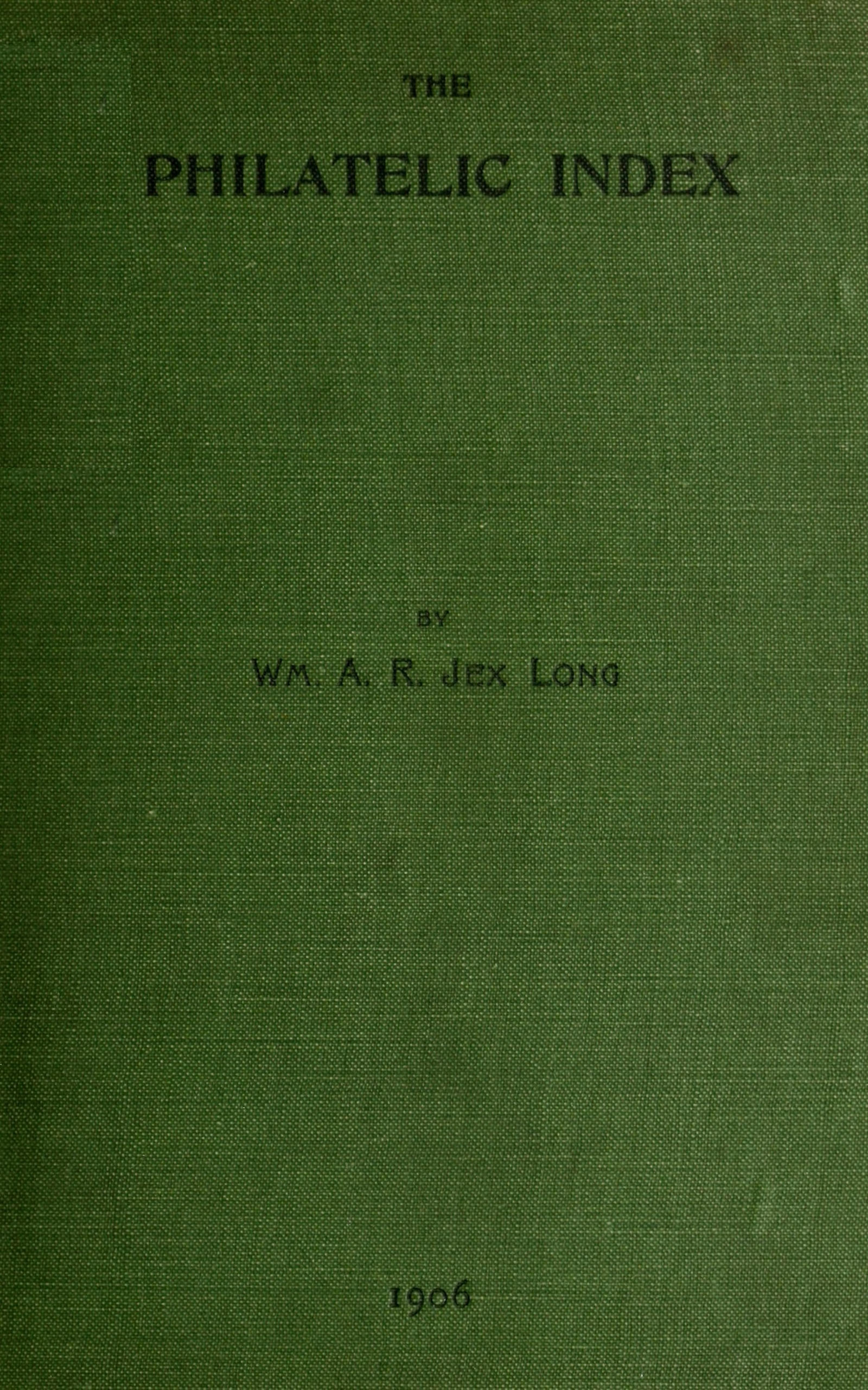 The philatelic index&#10;being an alphabetical list of the principal articles contained in a selection of some of the best known philatelic magazines in the English language up to the end of 1904