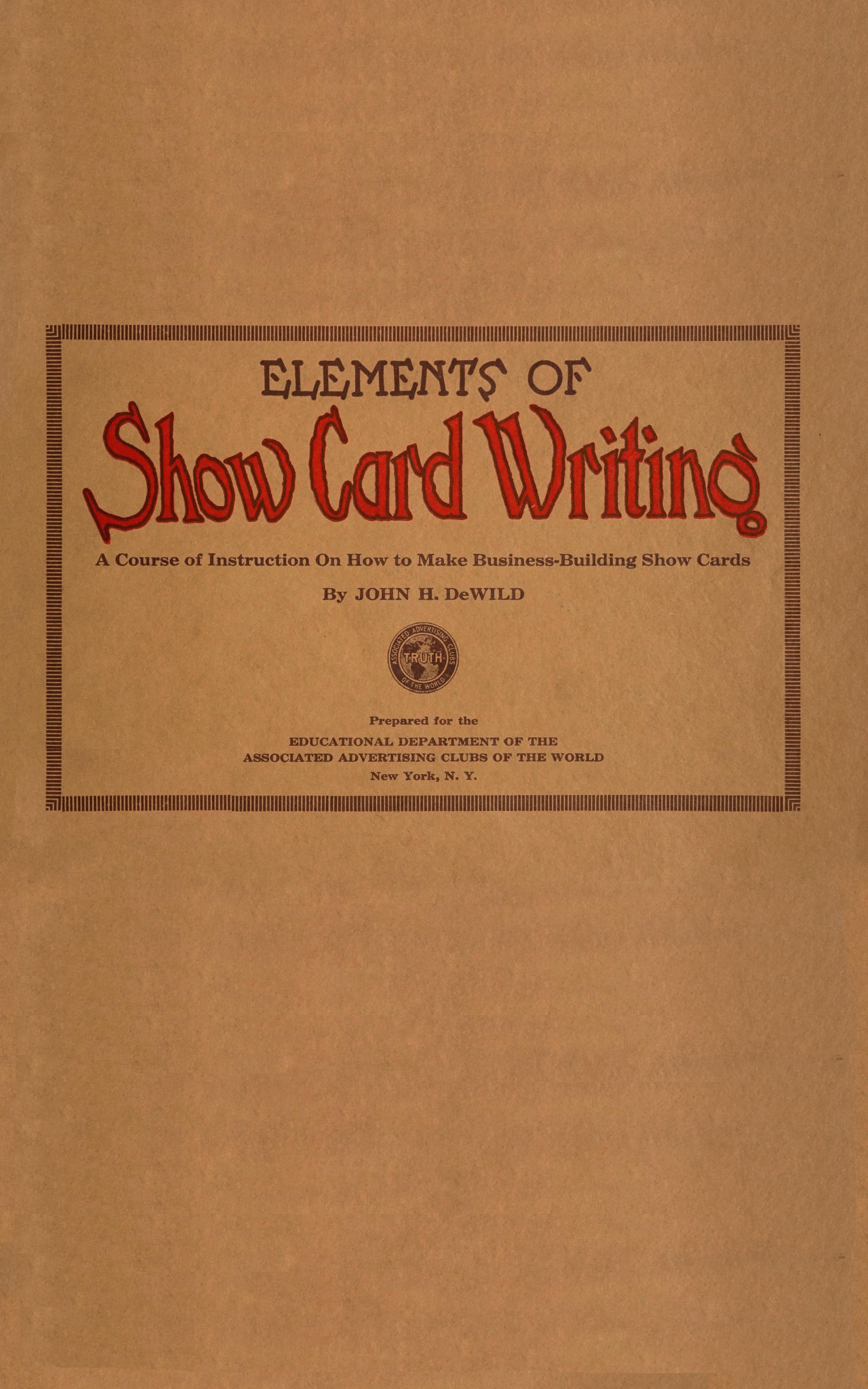 Elements of show card writing&#10;A course of instruction on how to make business-building show cards.