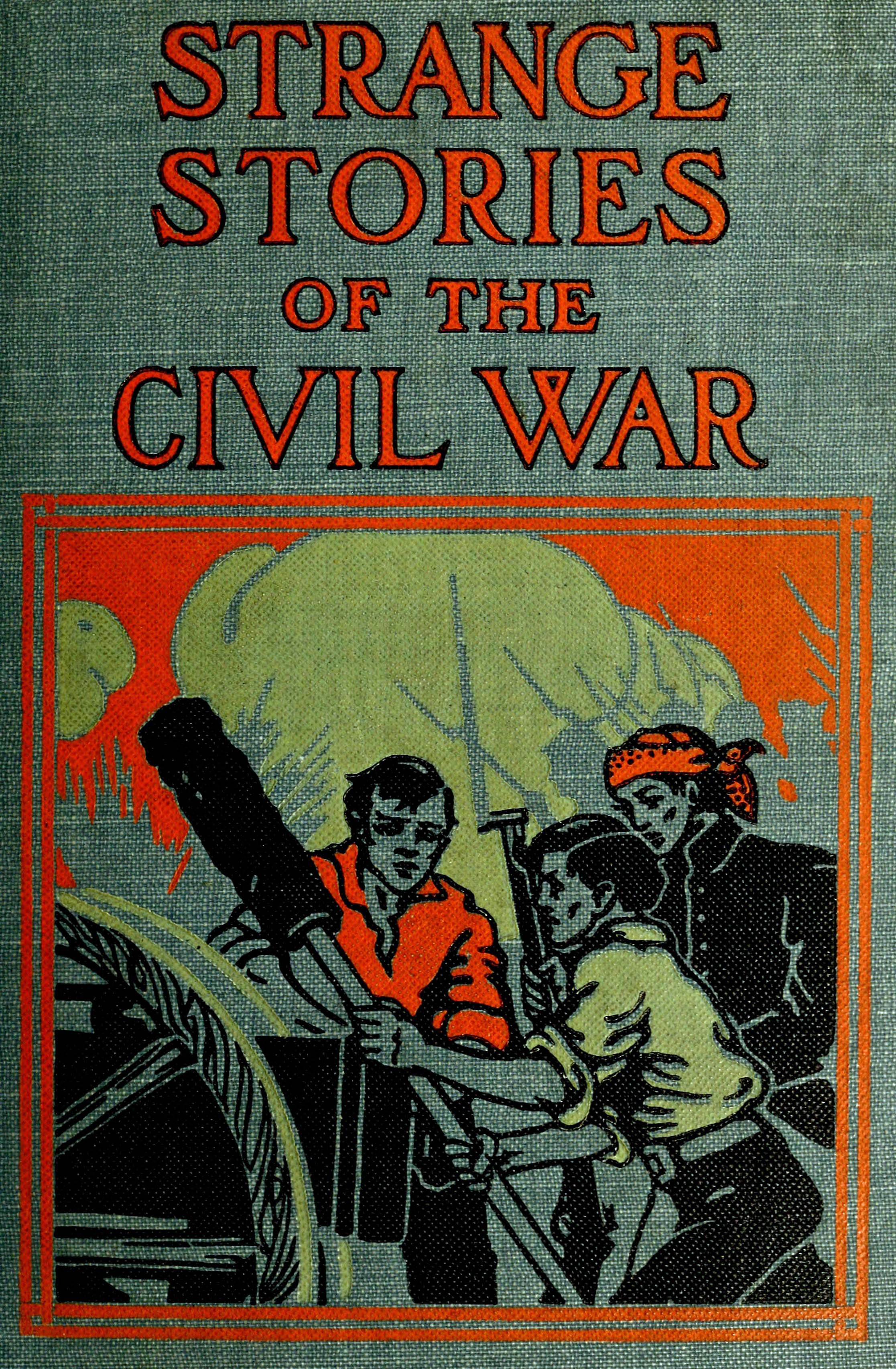 Strange stories of the Civil War