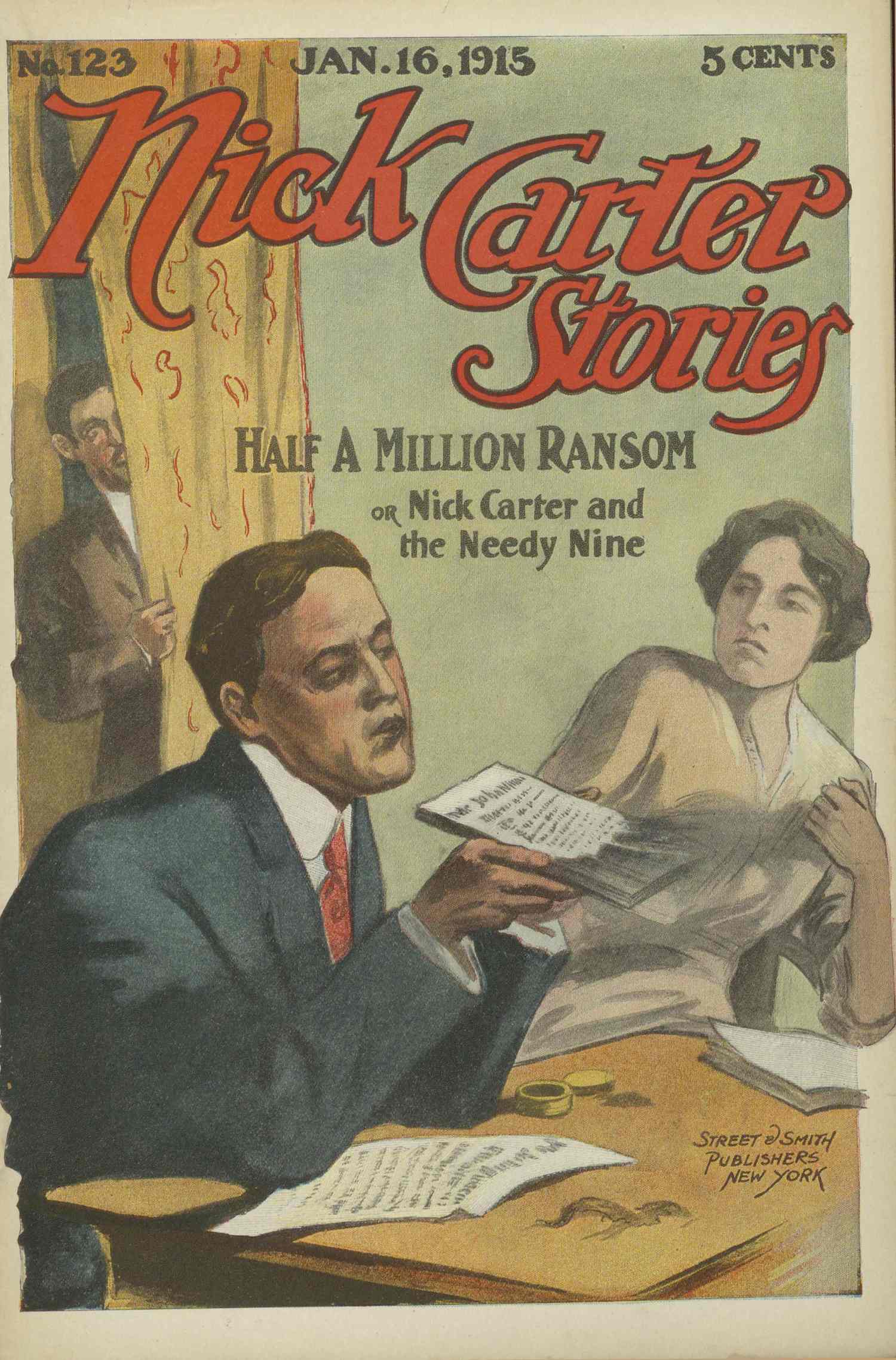 Nick Carter Stories No. 123, January 16, 1915: Half a million ransom; or, Nick Carter and the needy nine.