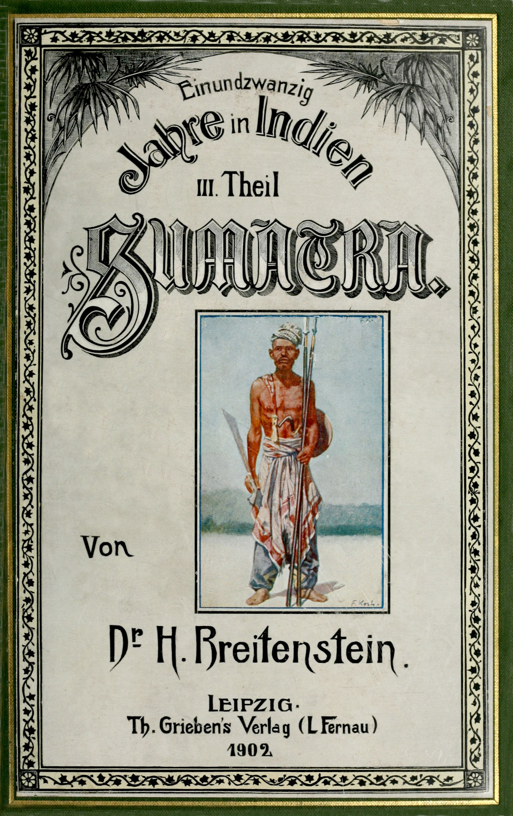 21 Jahre in Indien. Dritter Theil: Sumatra.