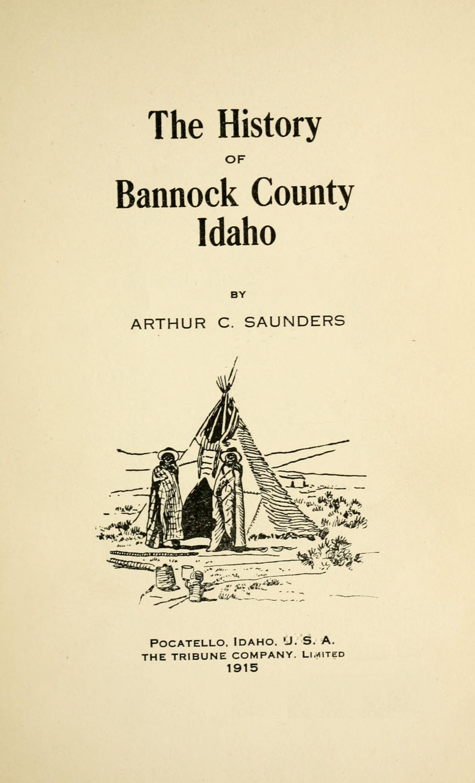 The history of Bannock County, Idaho