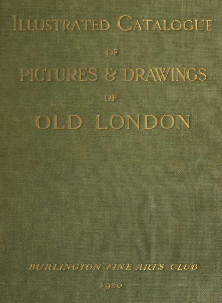 Catalogue of a collection of early drawings and pictures of London: With some contemporary furniture