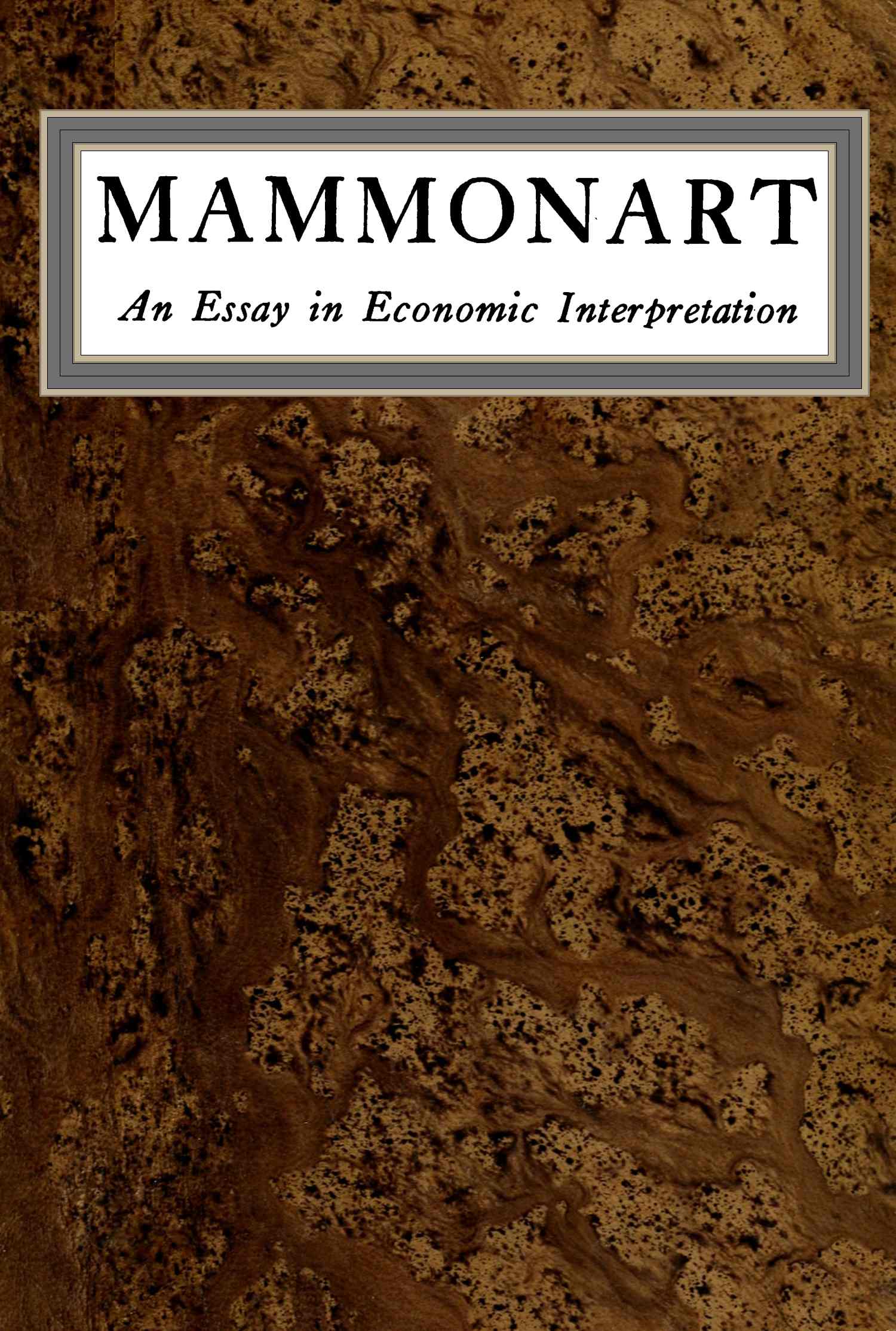 Mammonart: An essay in economic interpretation