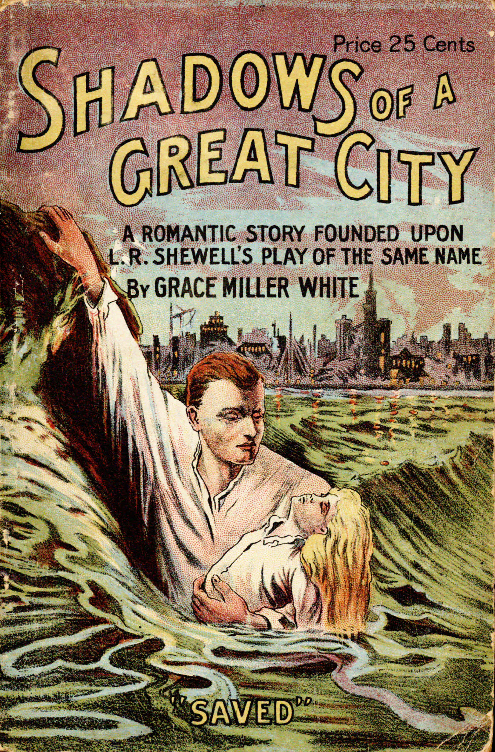 The shadows of a great city: A romantic story