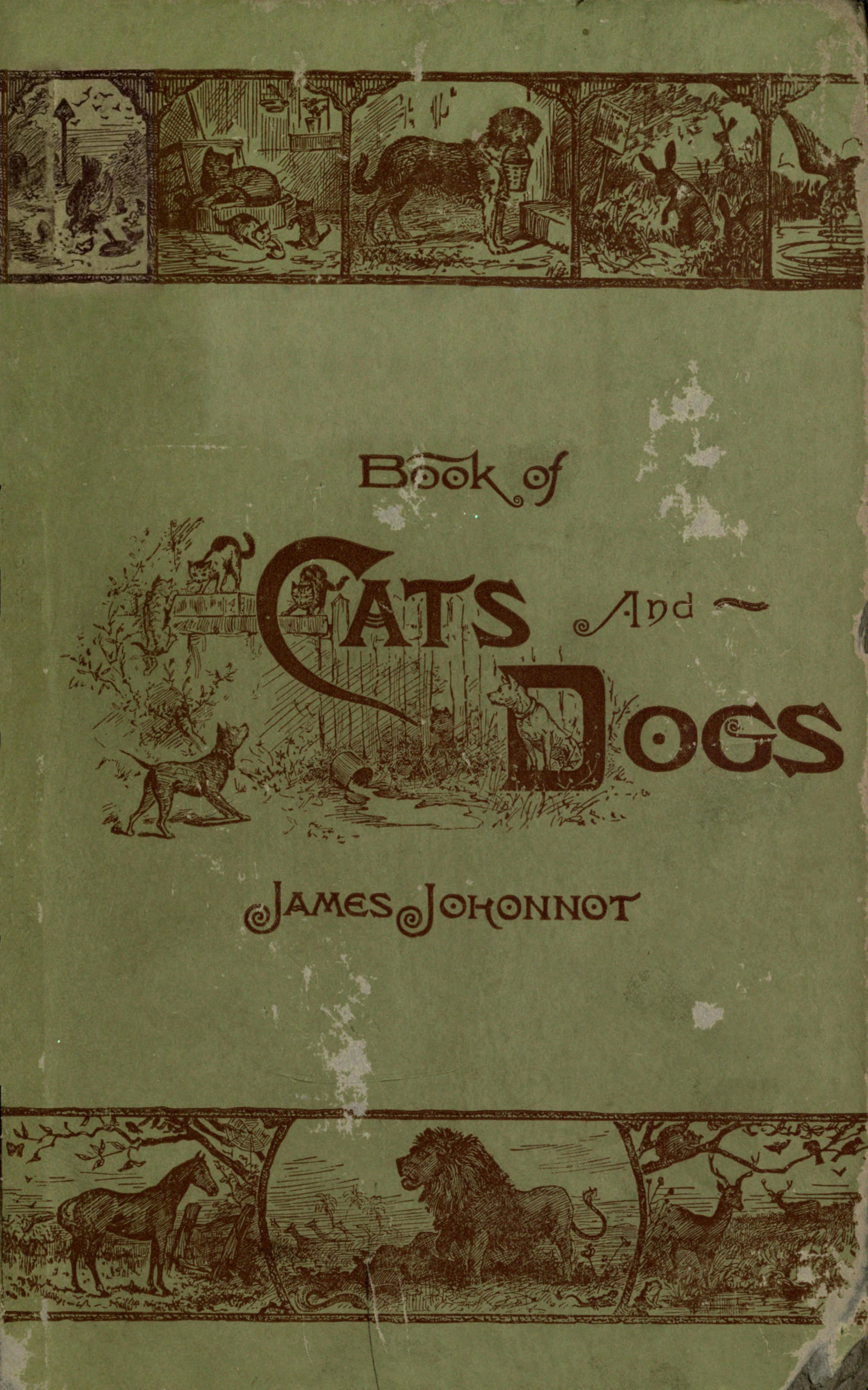 Book of cats and dogs, and other friends, for little folks