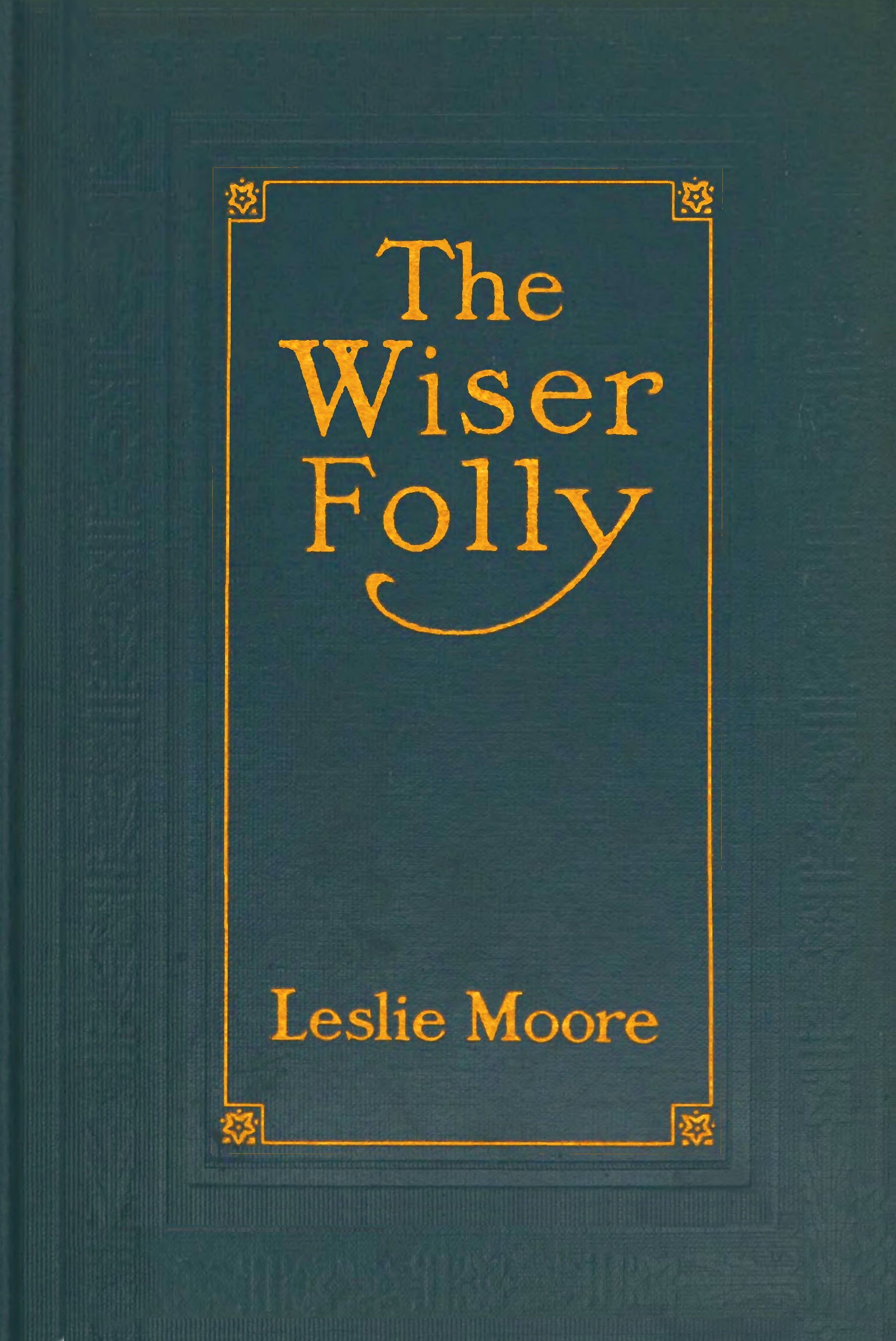 The wiser folly