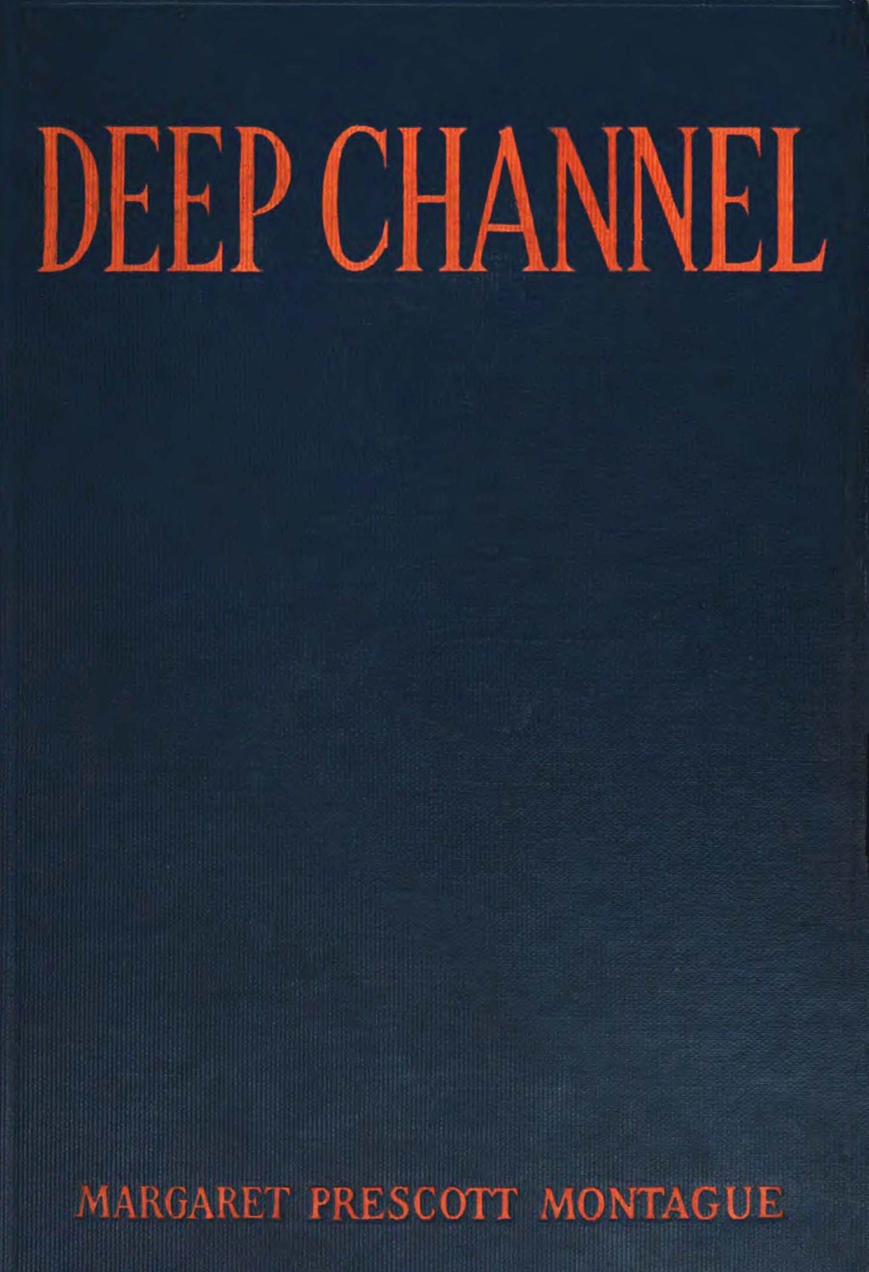 Deep channel