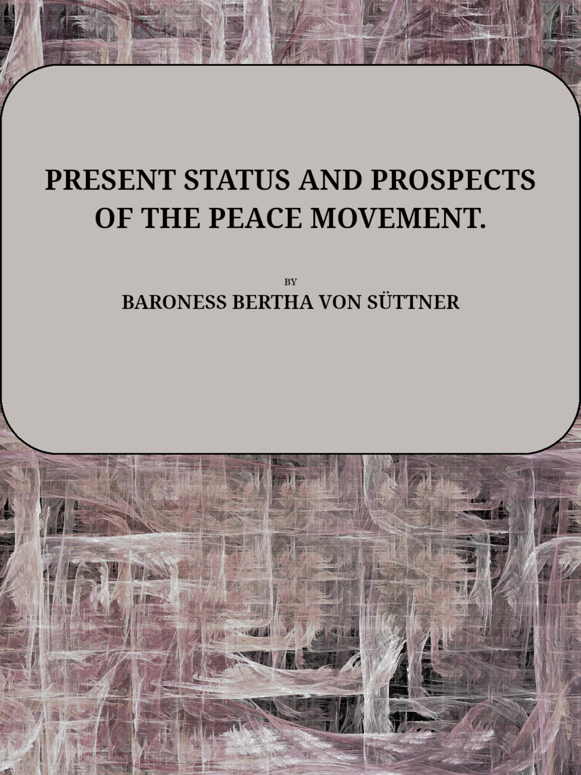 Present status and prospects of the Peace Movement