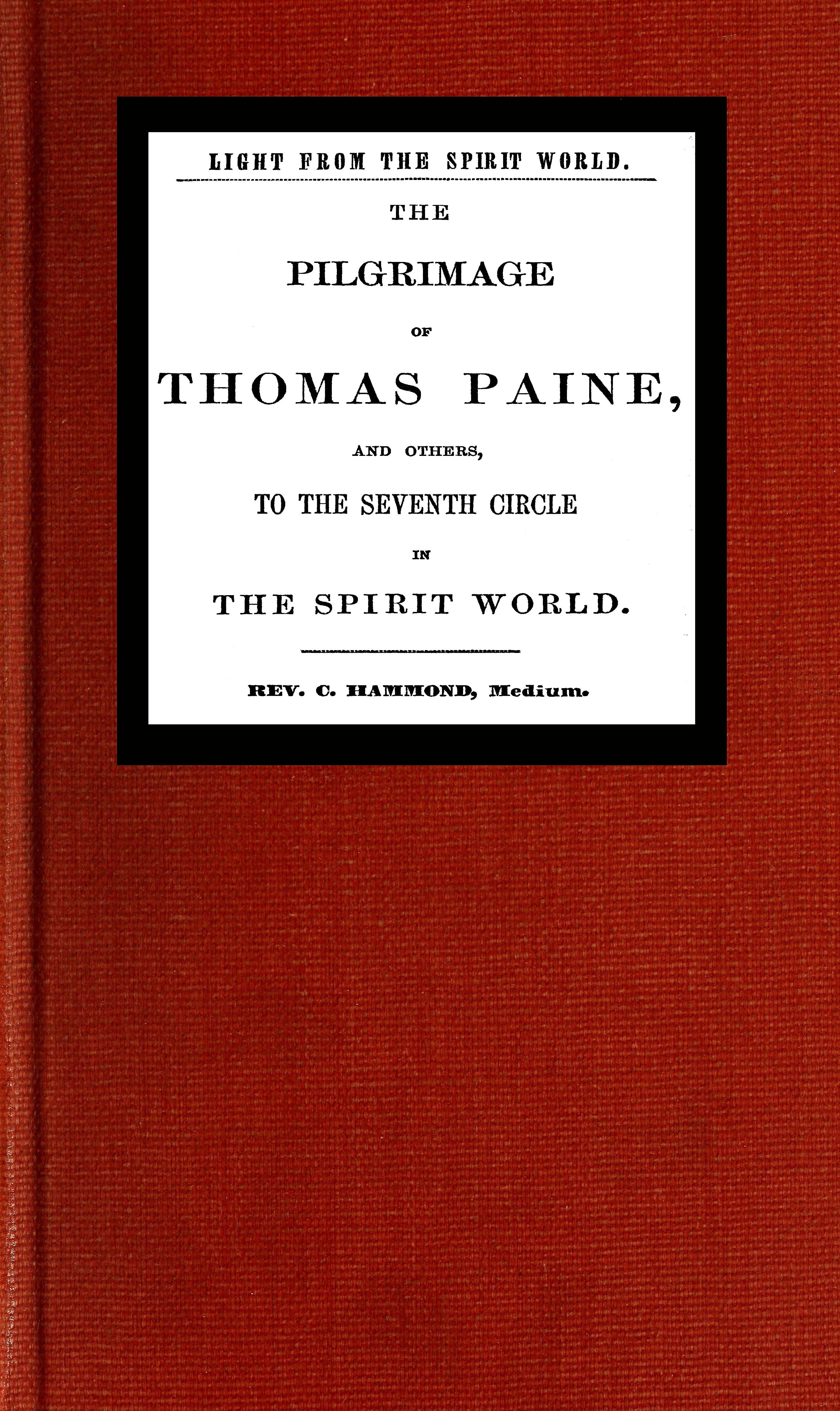 Light from the spirit world&#10;The pilgrimage of Thomas Paine and others to the seventh circle in the spirit world