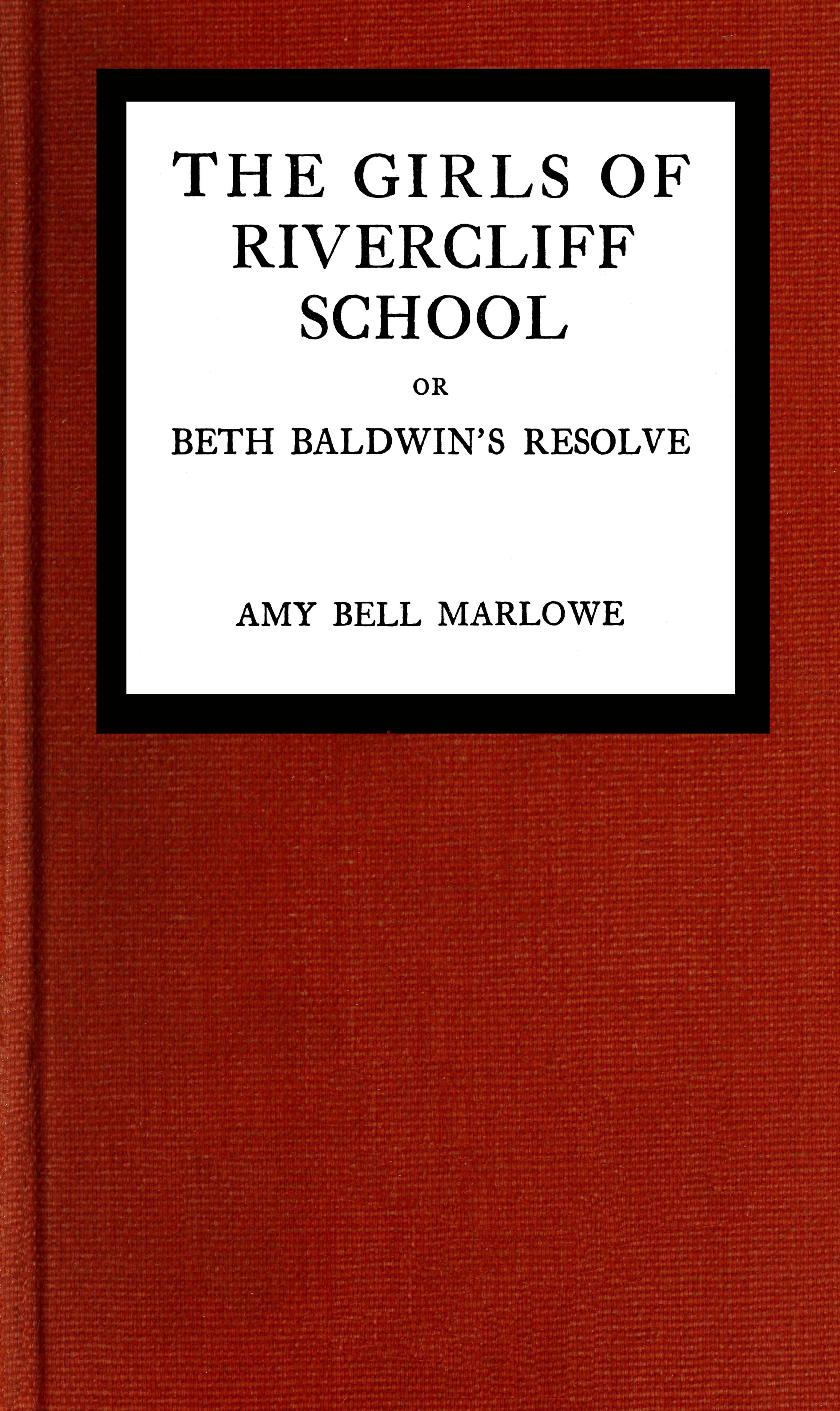 Nehir Kıyısında Okulu Kızları; ya da, Beth Baldwin'ın Kararlılığı