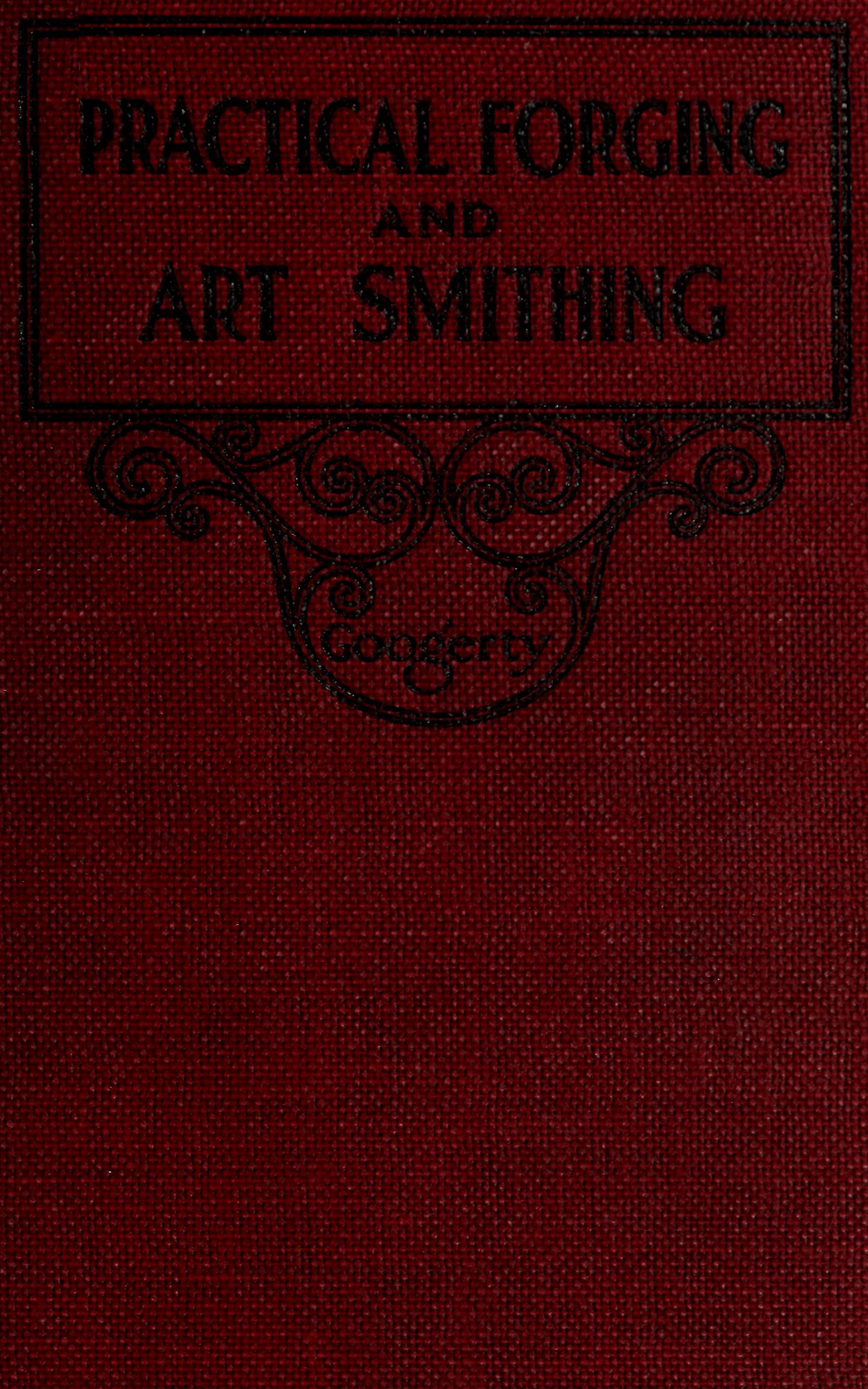 Practical forging and art smithing