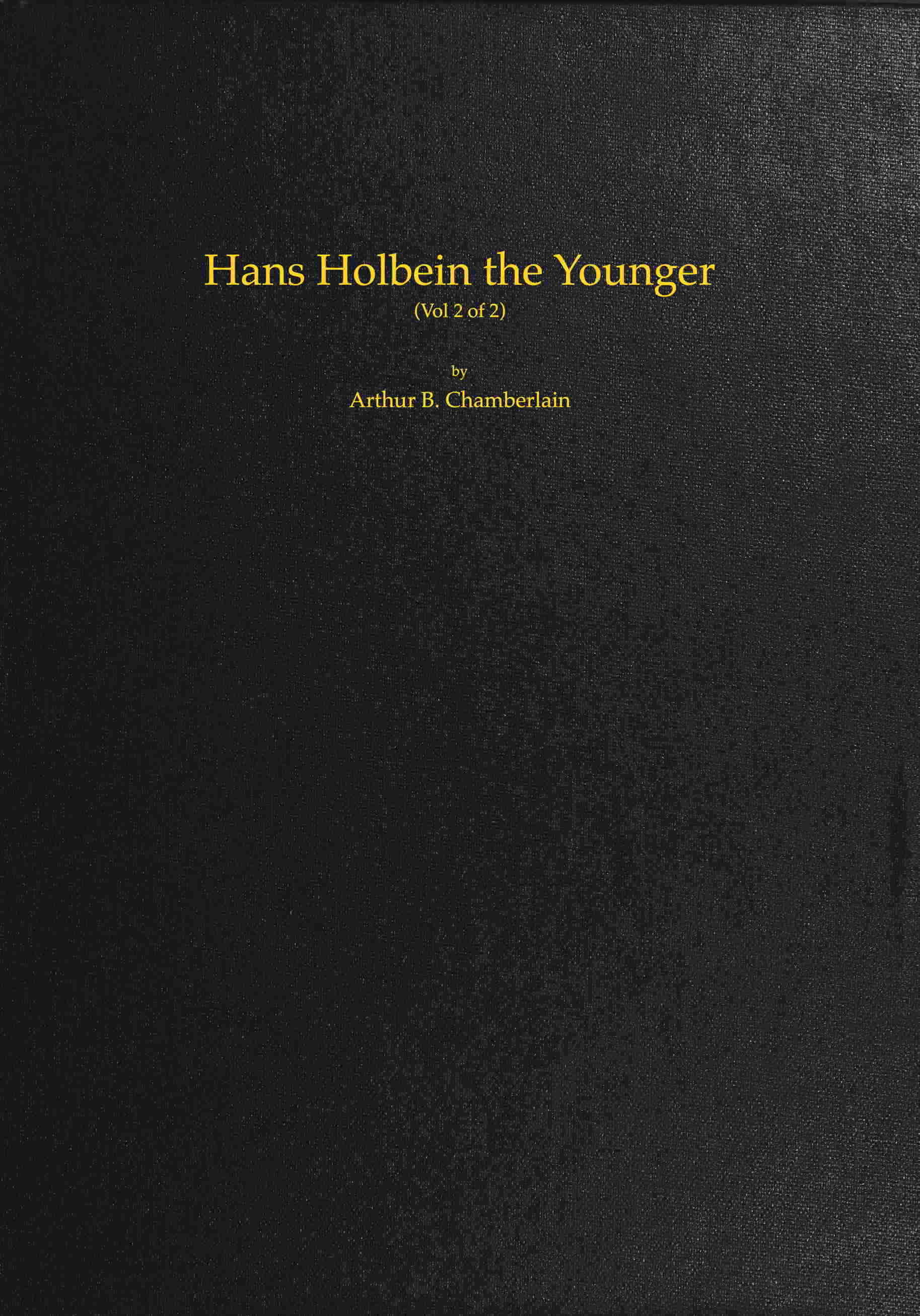 Hans Holbein the Younger, Volume 2 (of 2)