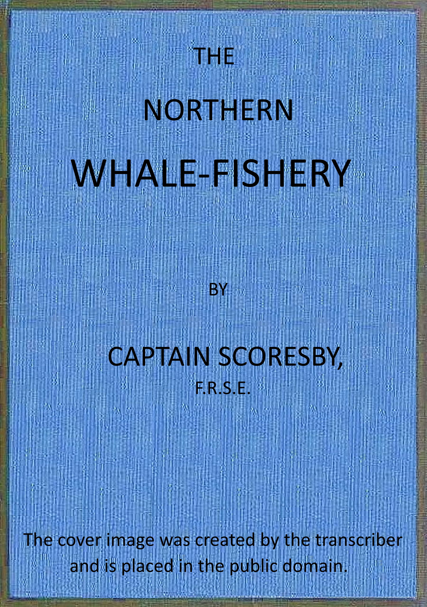 The northern whale-fishery