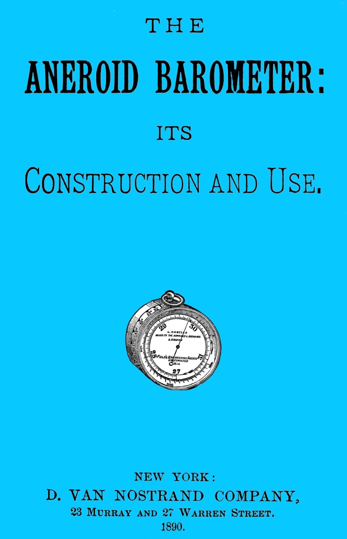 The aneroid barometer: its construction and use