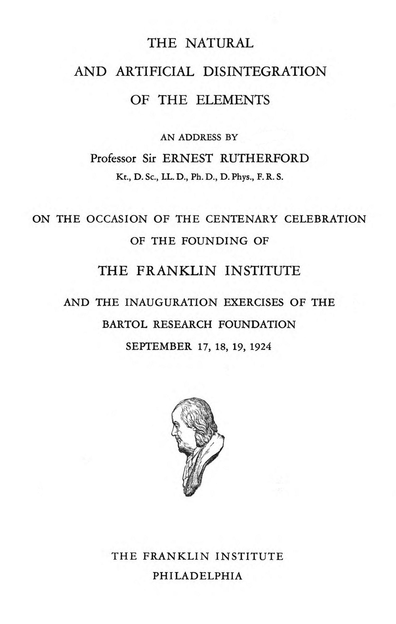 The natural and artificial disintegration of the elements&#10;An address by Professor Sir Ernest Rutherford