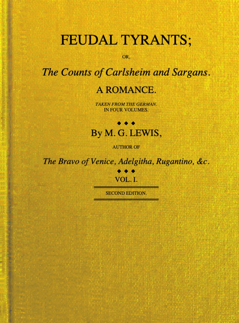 Feudal tyrants; or, The Counts of Carlsheim and Sargans, volume 1 (of 4)