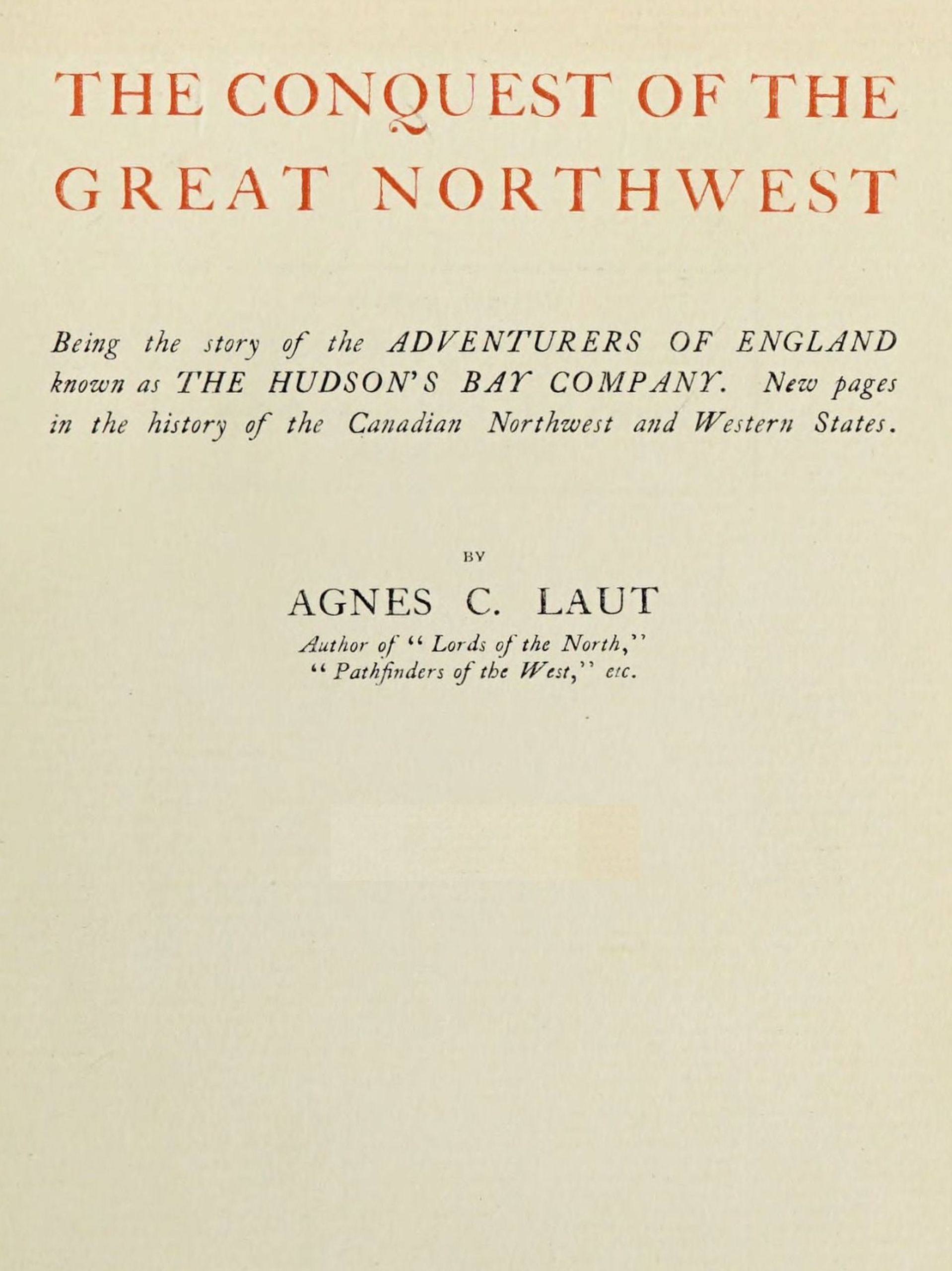 The conquest of the great Northwest, Volume 1 (of 2)&#10;