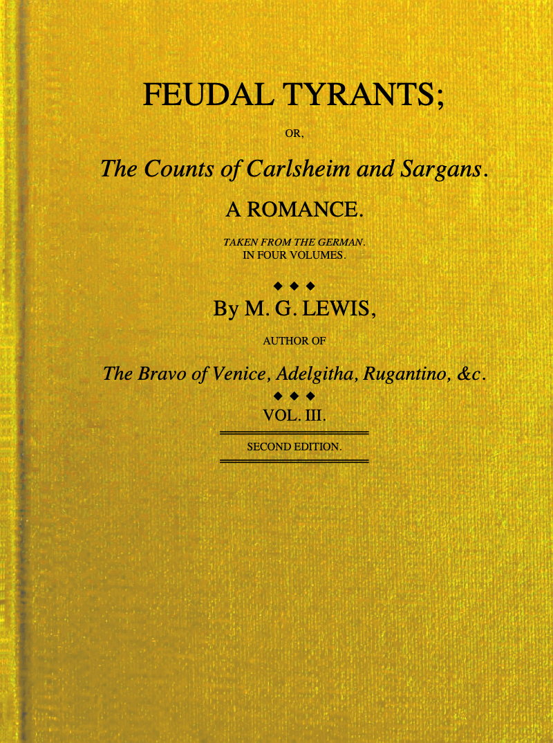 Feudal tyrants; or, The Counts of Carlsheim and Sargans, volume 3 (of 4)