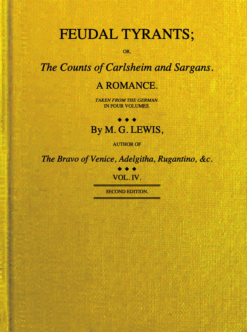 Feudal tyrants; or, The Counts of Carlsheim and Sargans, volume 4 (of 4)