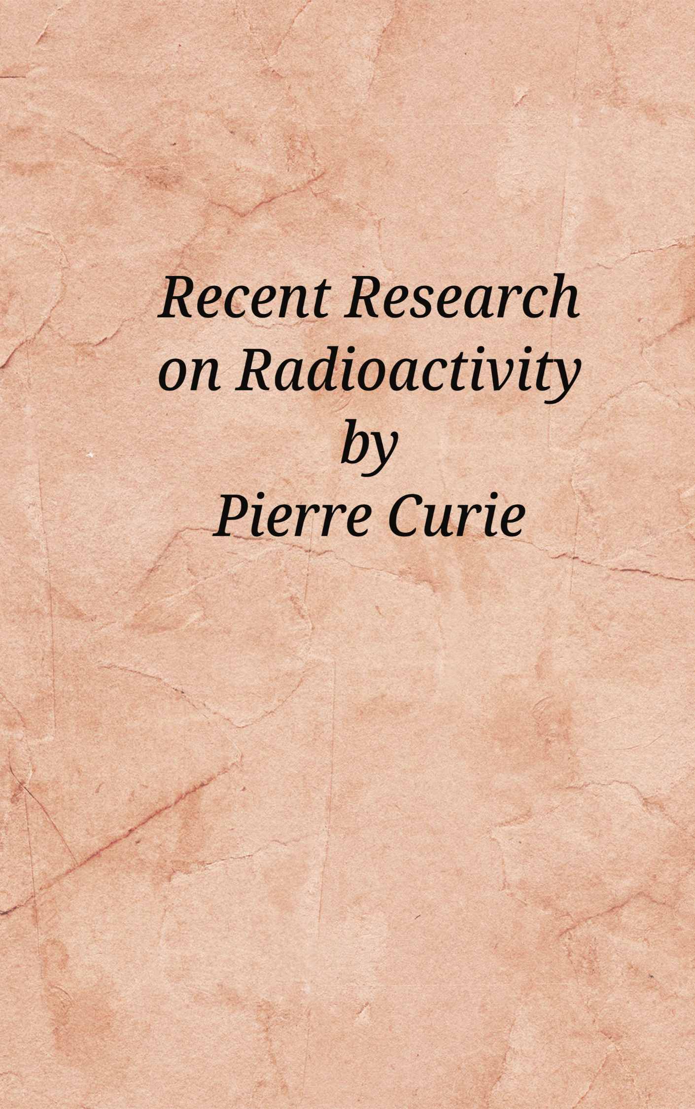 Recent research on radioactivity
