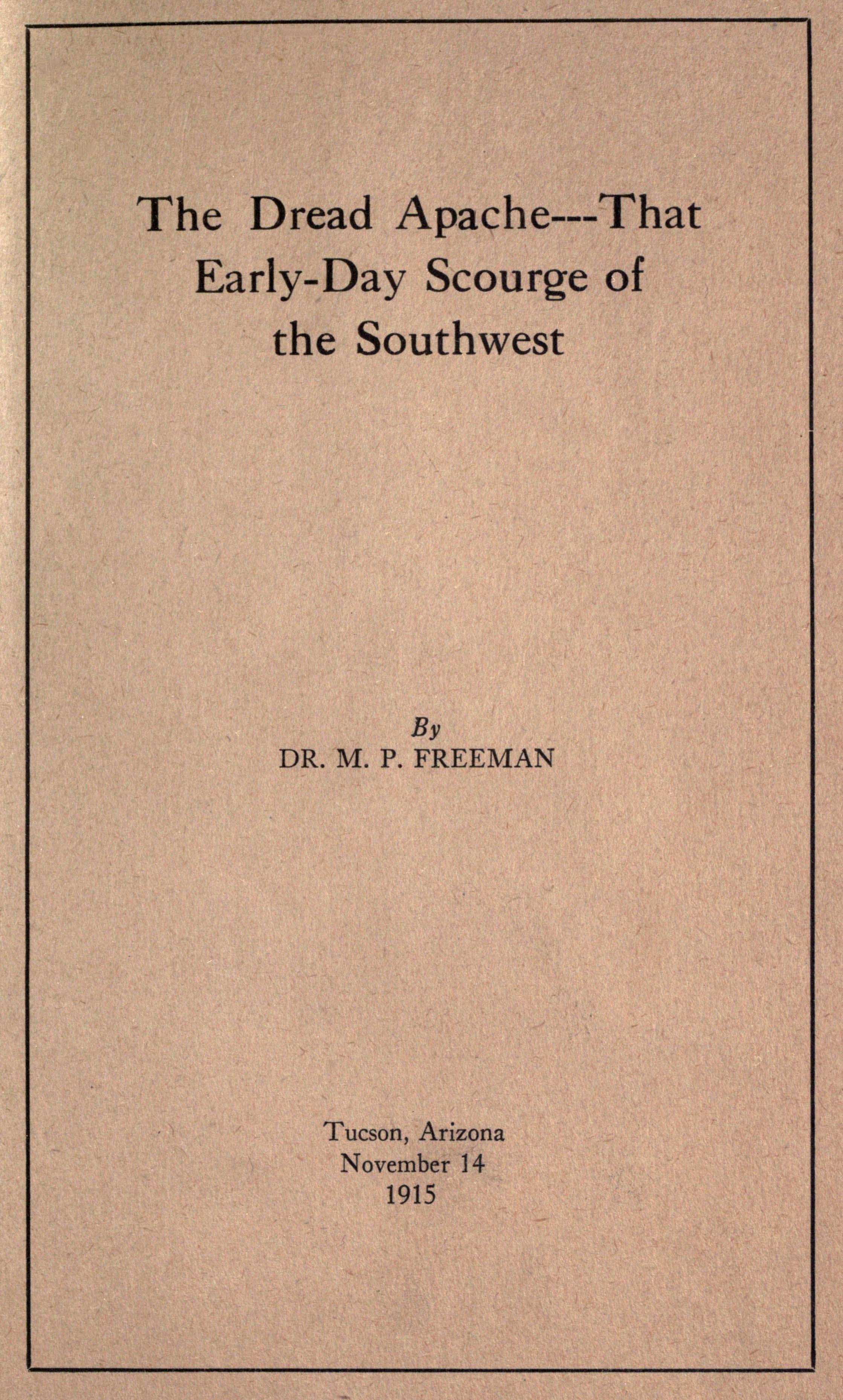 The dread Apache: That early-day scourge of the Southwest