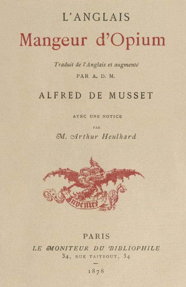 L'Anglais mangeur d'opium&#10;Traduit de l'Anglais et augmenté par Alfred de Musset, avec une notice par M. Arthur Heulhard