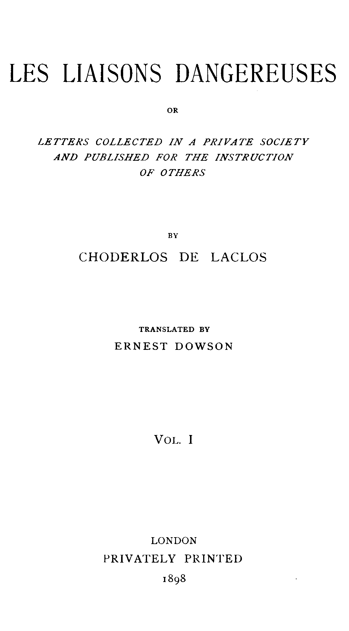 Les liaisons dangereuses, volume 1 (of 2)&#10;or, Letters collected in a private society and published for the instruction of others