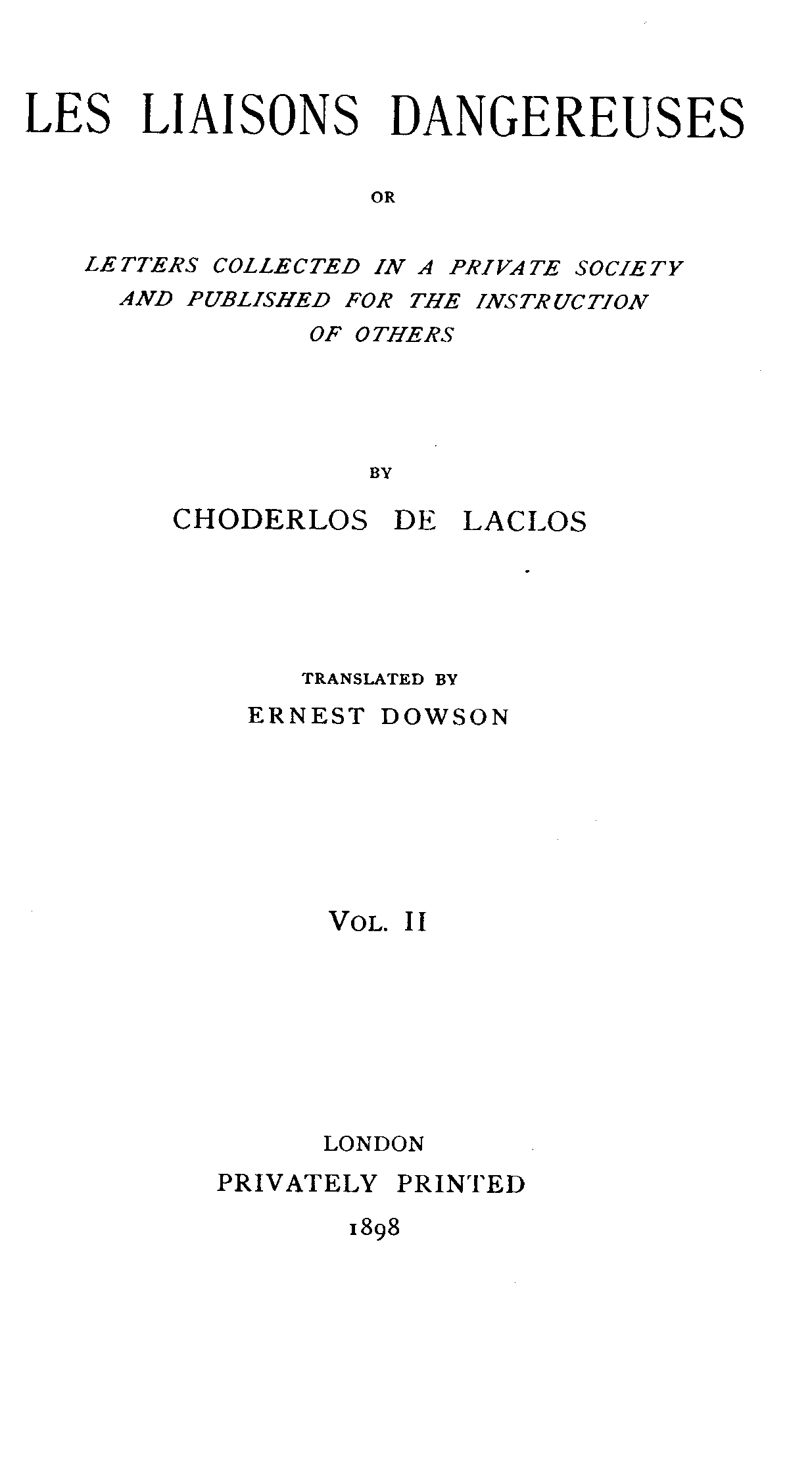 Les liaisons dangereuses, volume 2 (of 2)&#10;or, Letters collected in a private society and published for the instruction of others