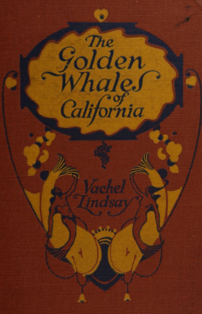 The golden whales of California, and other rhymes in the American language