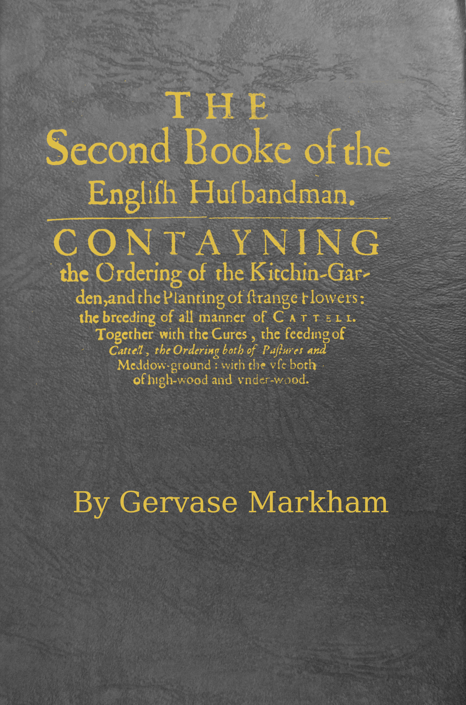 The English Husbandman (The Second Booke)&#10;