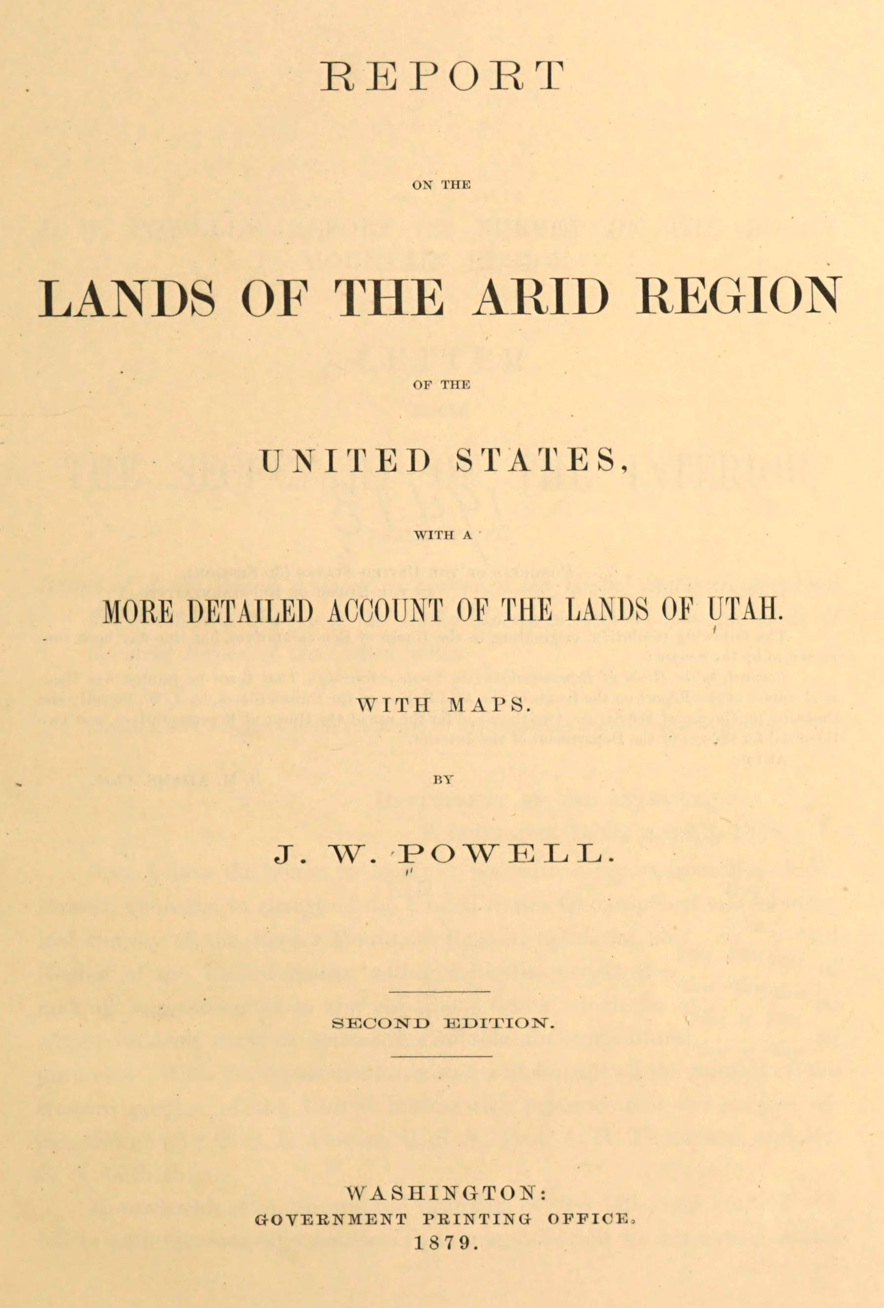 Report on the lands of the arid region of the United States, with a more detailed account of the lands of Utah