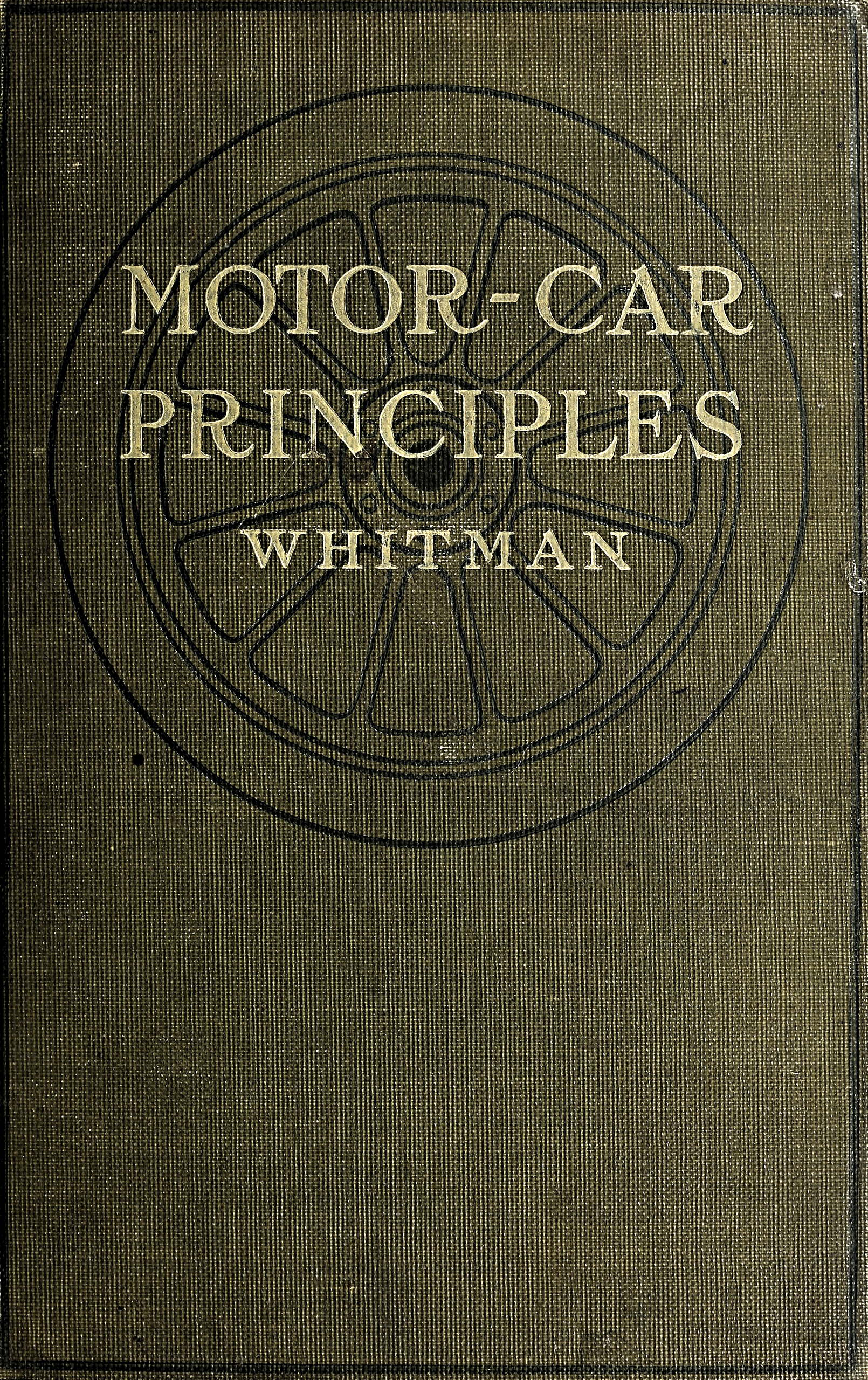 Motor-car principles; the gasoline automobile