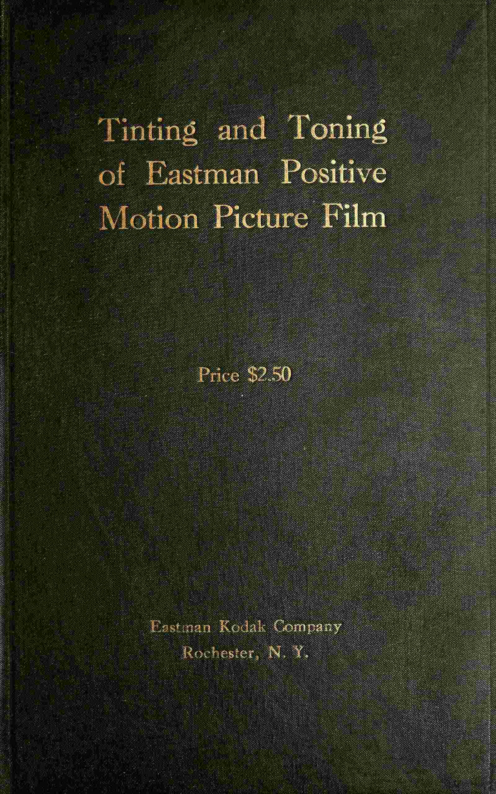 Tinting and toning of Eastman positive motion picture film