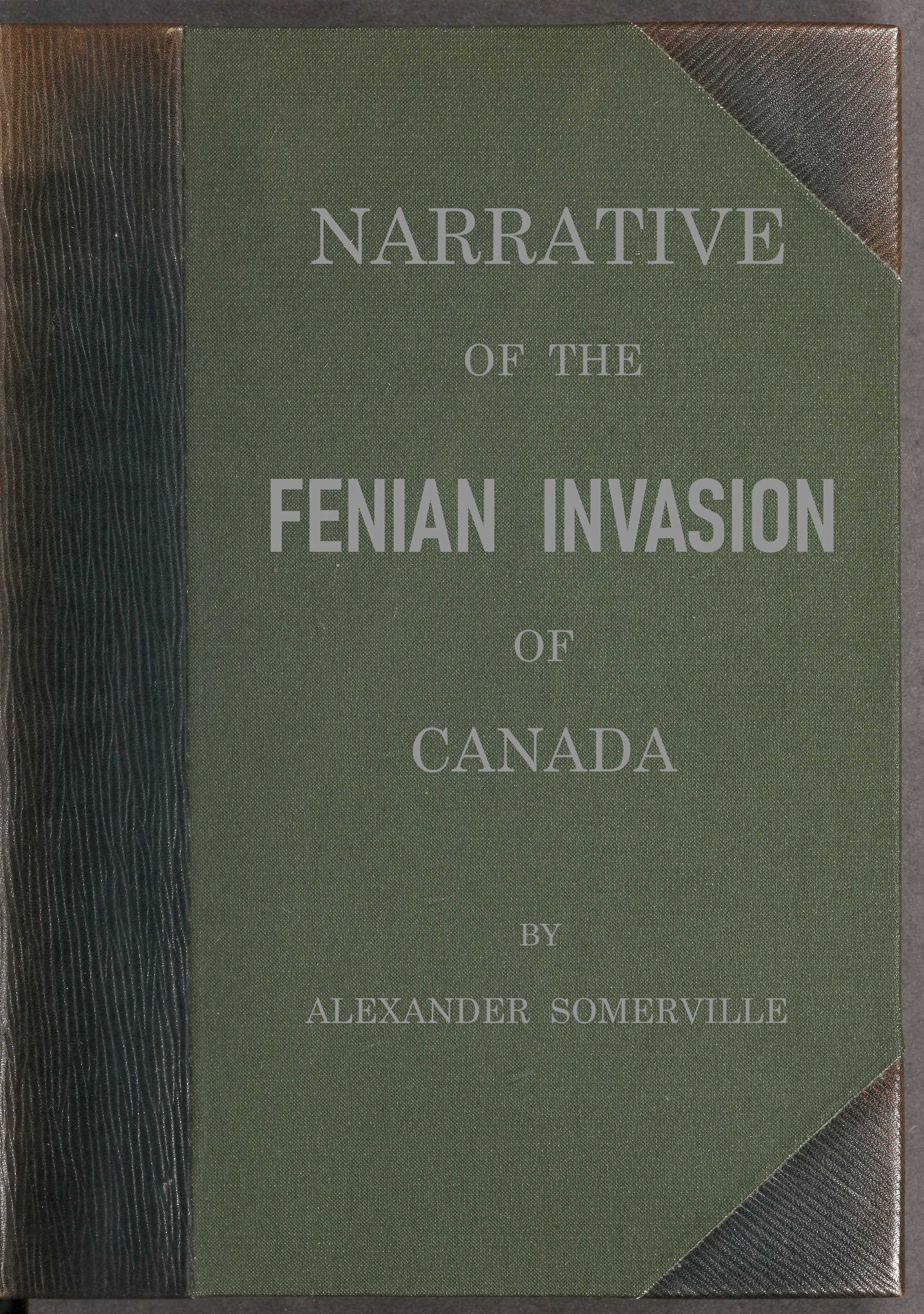 Narrative of the Fenian invasion of Canada