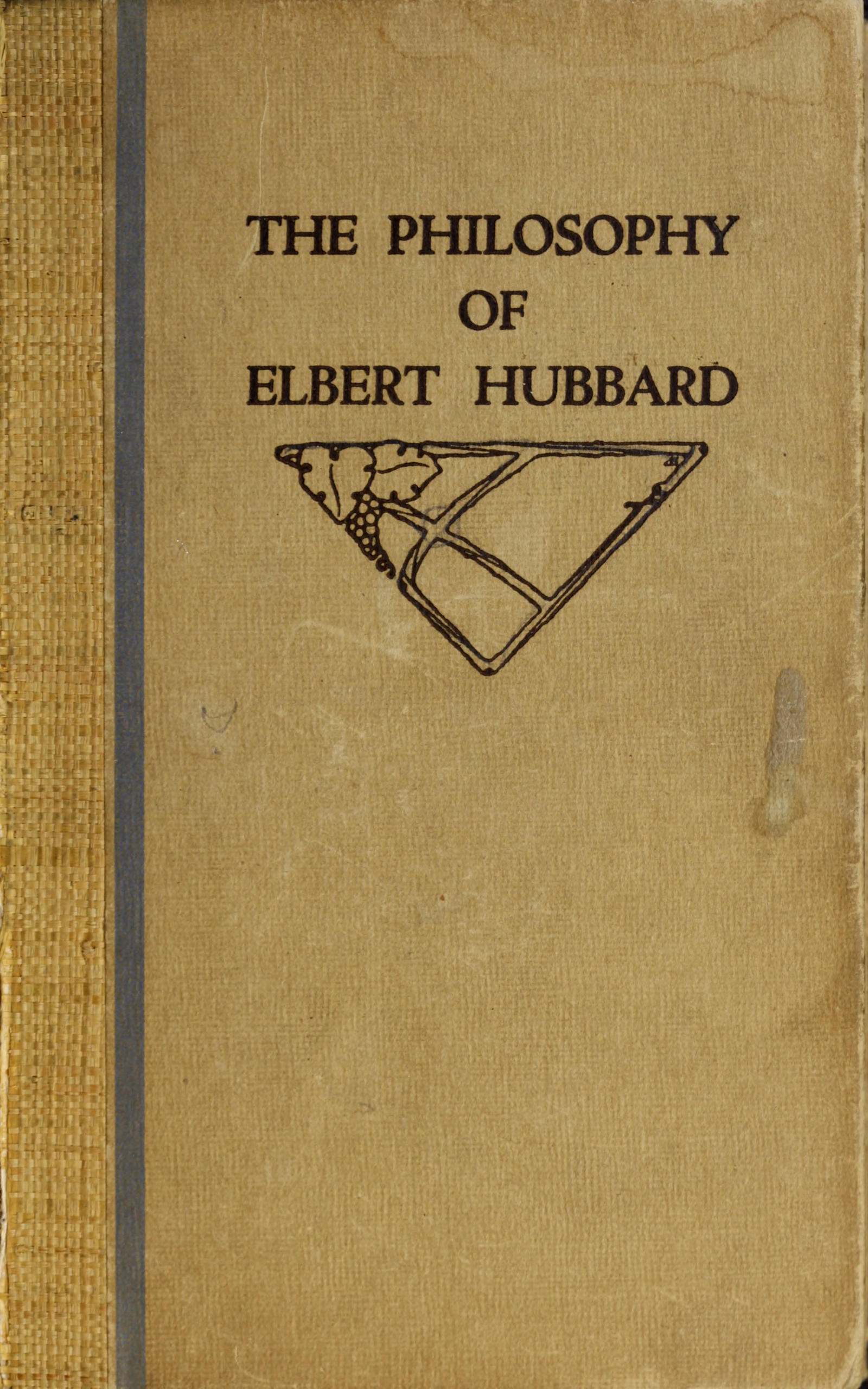 The philosophy of Elbert Hubbard