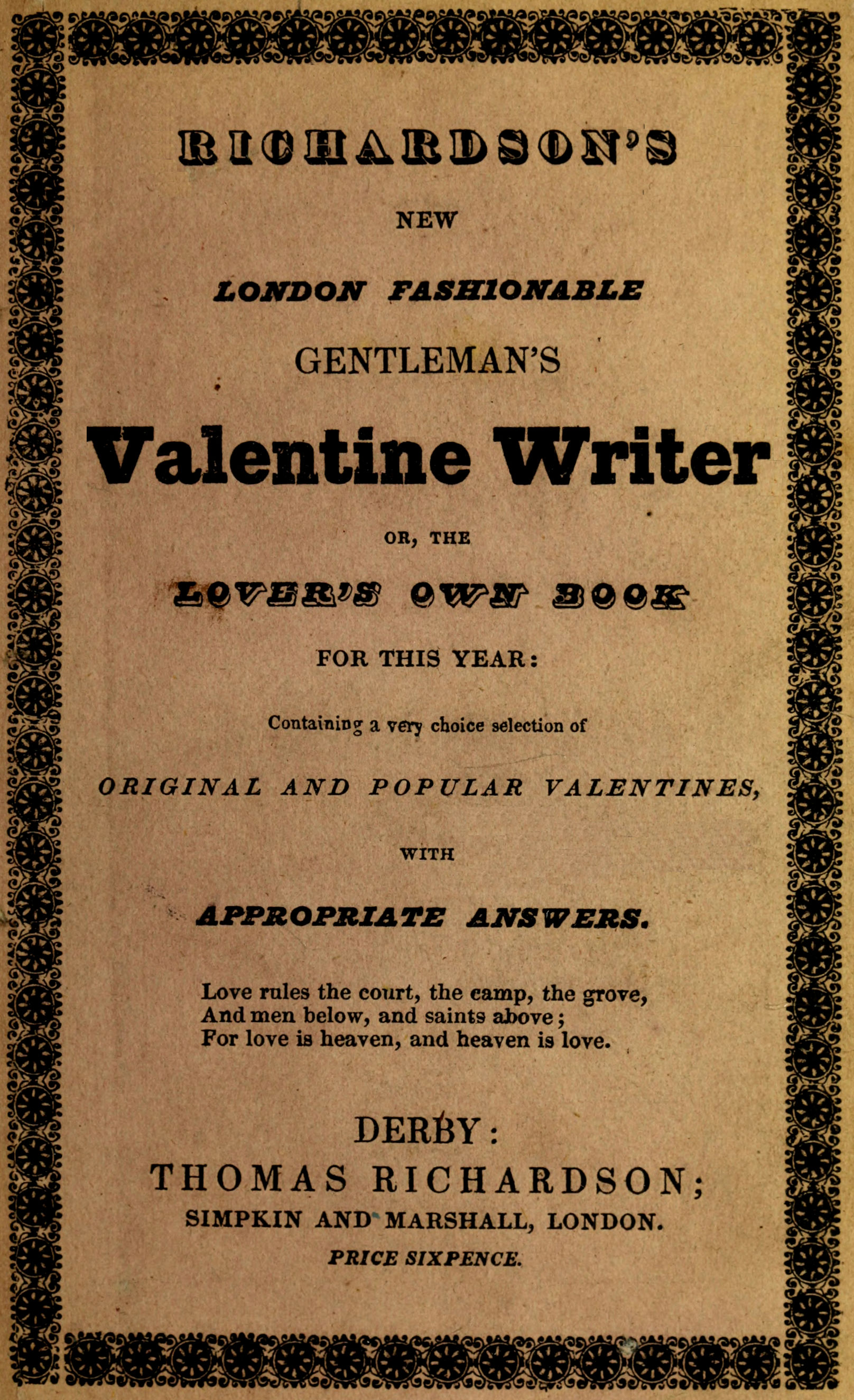 Richardson's New London fashionable gentleman's valentine writer, or, the lover's own book for this year