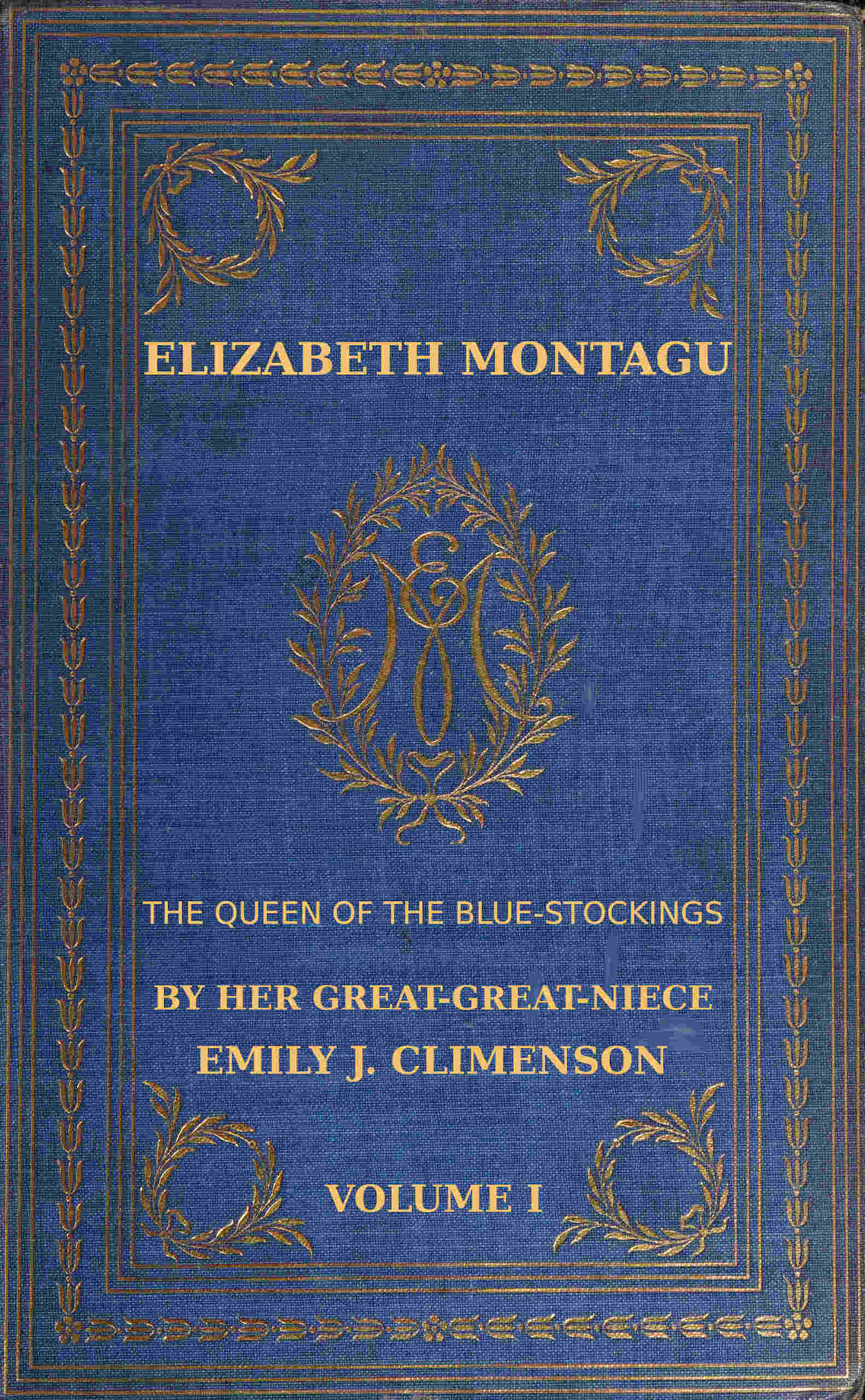 Elizabeth Montagu, bluestockinglerin kraliçesi, Cilt 1 (2 cildin 1)'