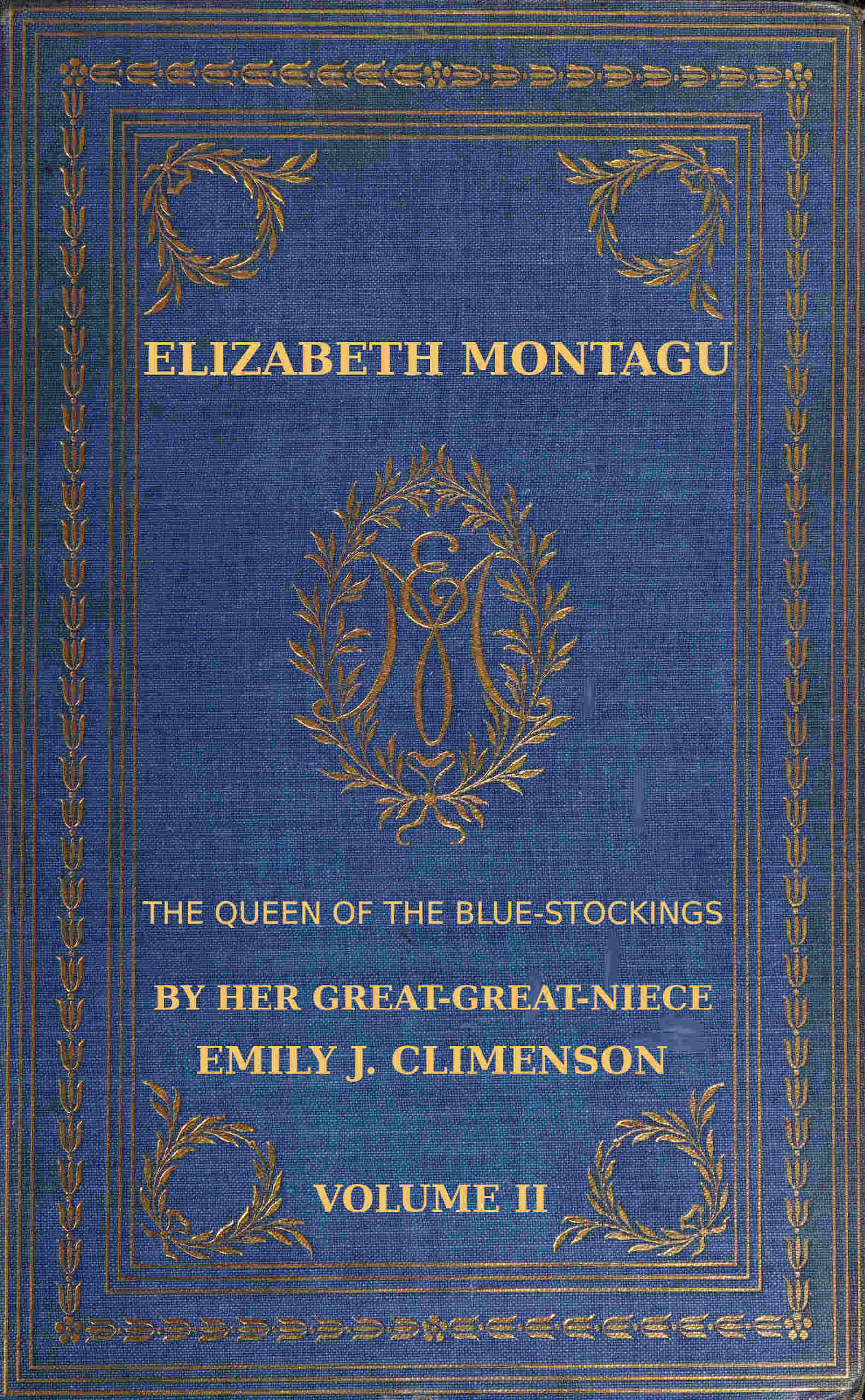 Elizabeth Montagu, the queen of the bluestockings, Volume 2 (of 2)