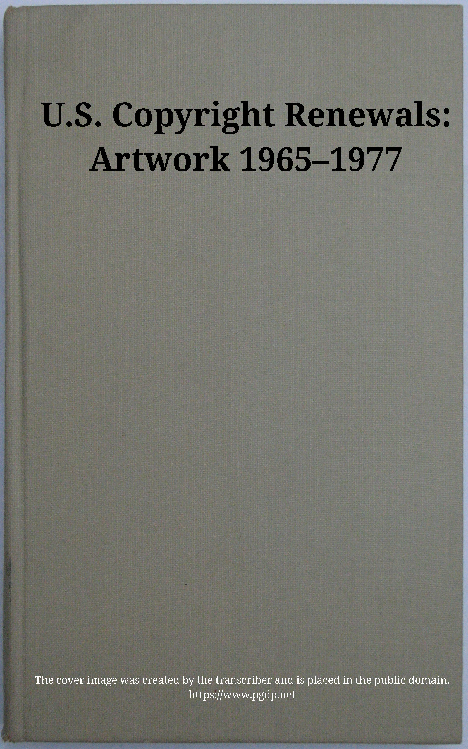 U.S. copyright renewals: artwork 1965-1977